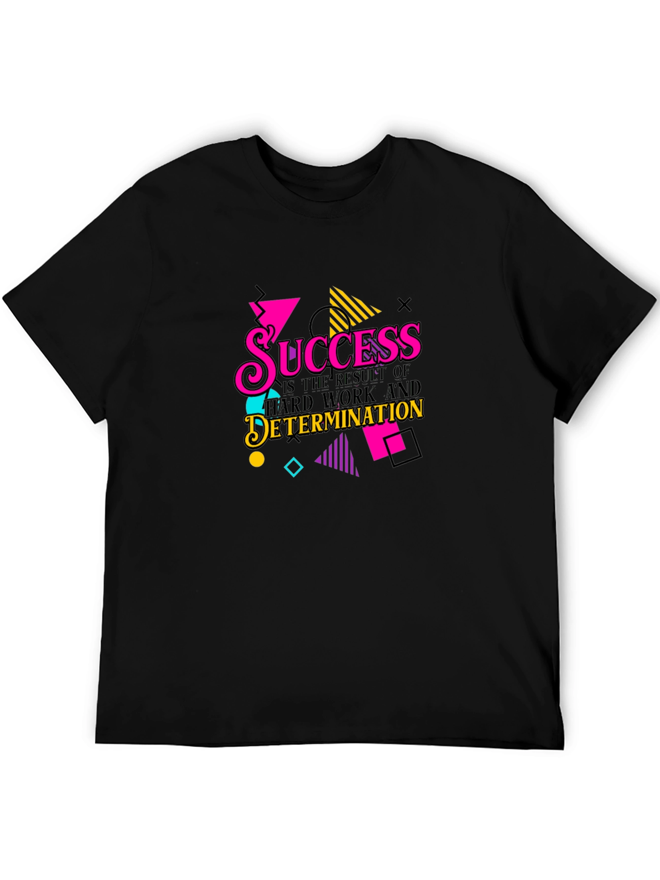 Success Hard Work Determination Graphic T-Shirt