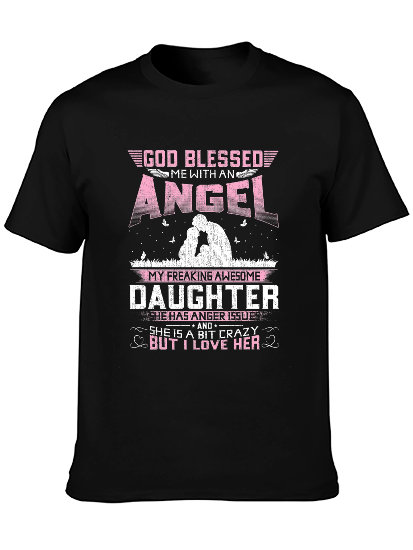 God Blessed Me With An Angel Daughter T-Shirt