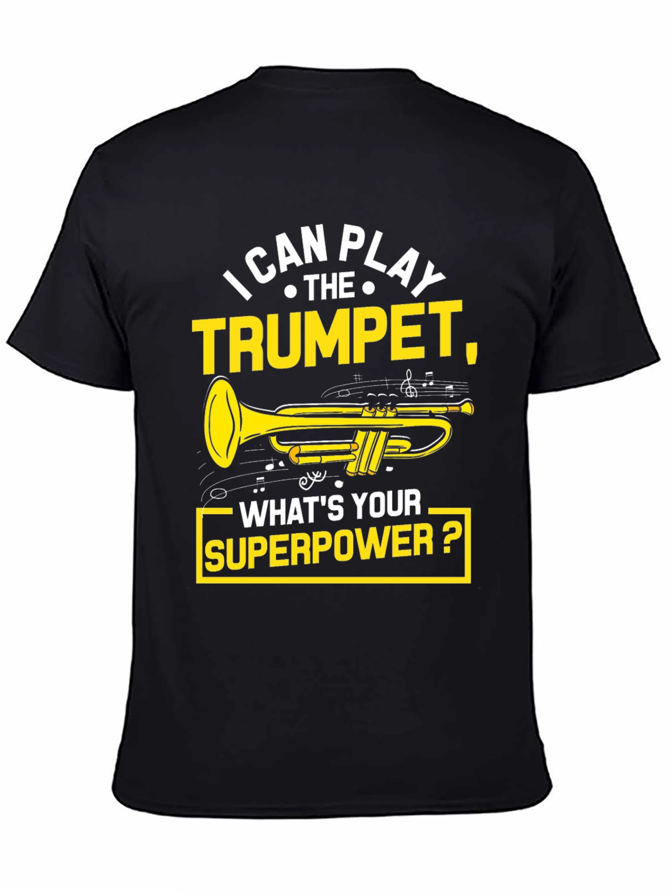 I Can Play The Trumpet Superpower T-Shirt