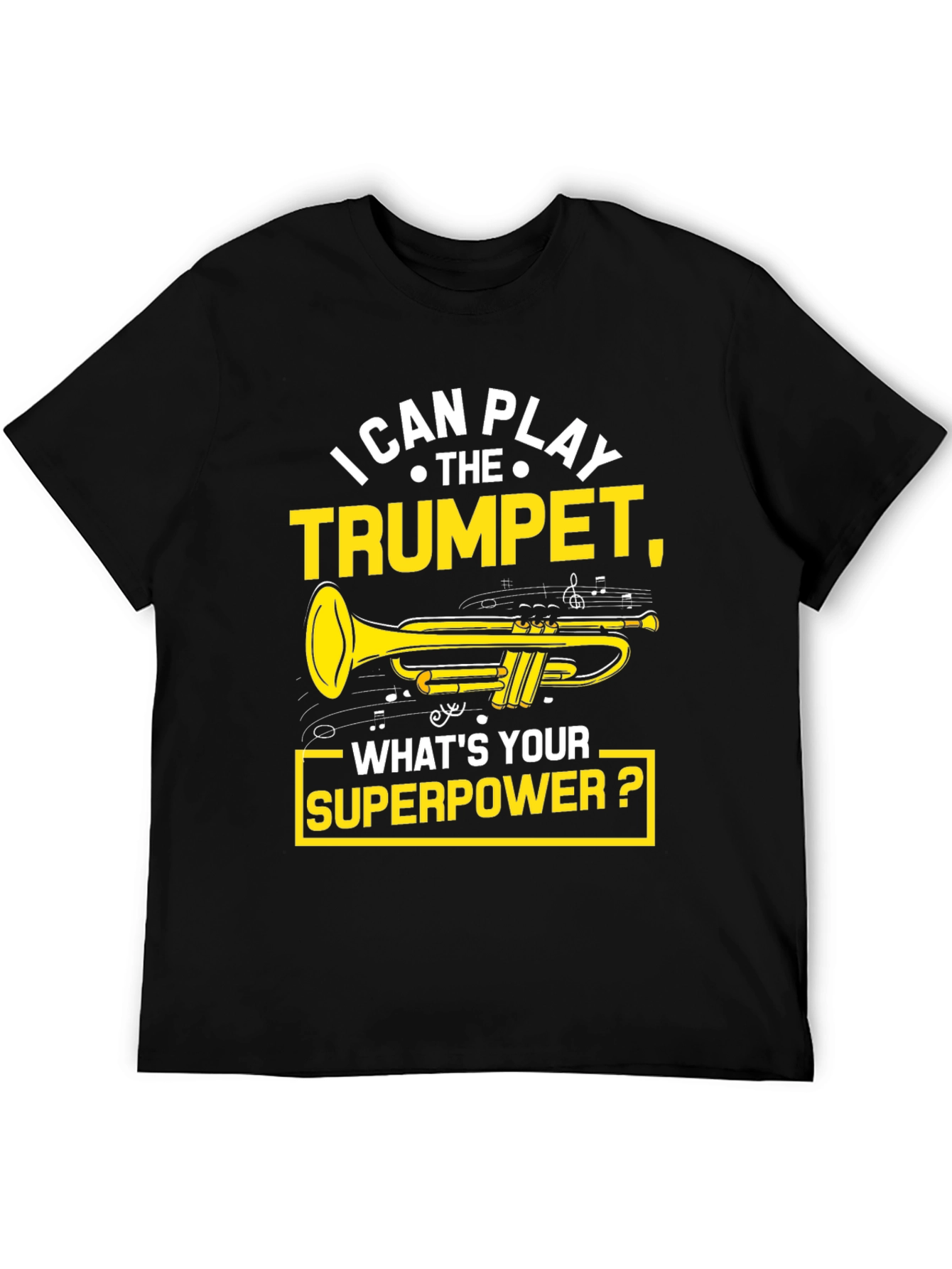 I Can Play The Trumpet Superpower T-Shirt