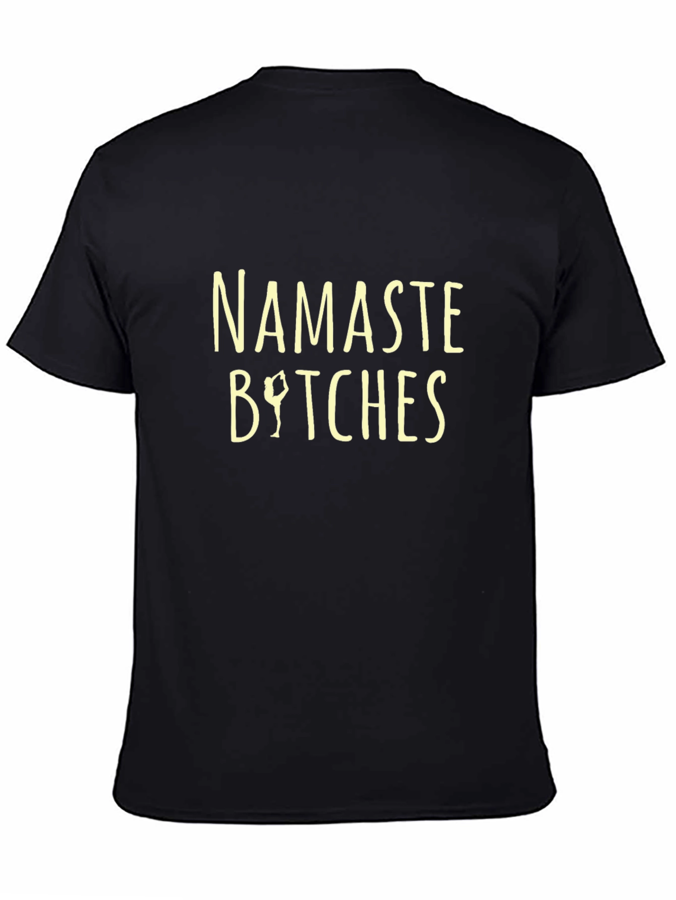 Namaste Bitches Graphic Tee - Yoga Lovers T-Shirt
