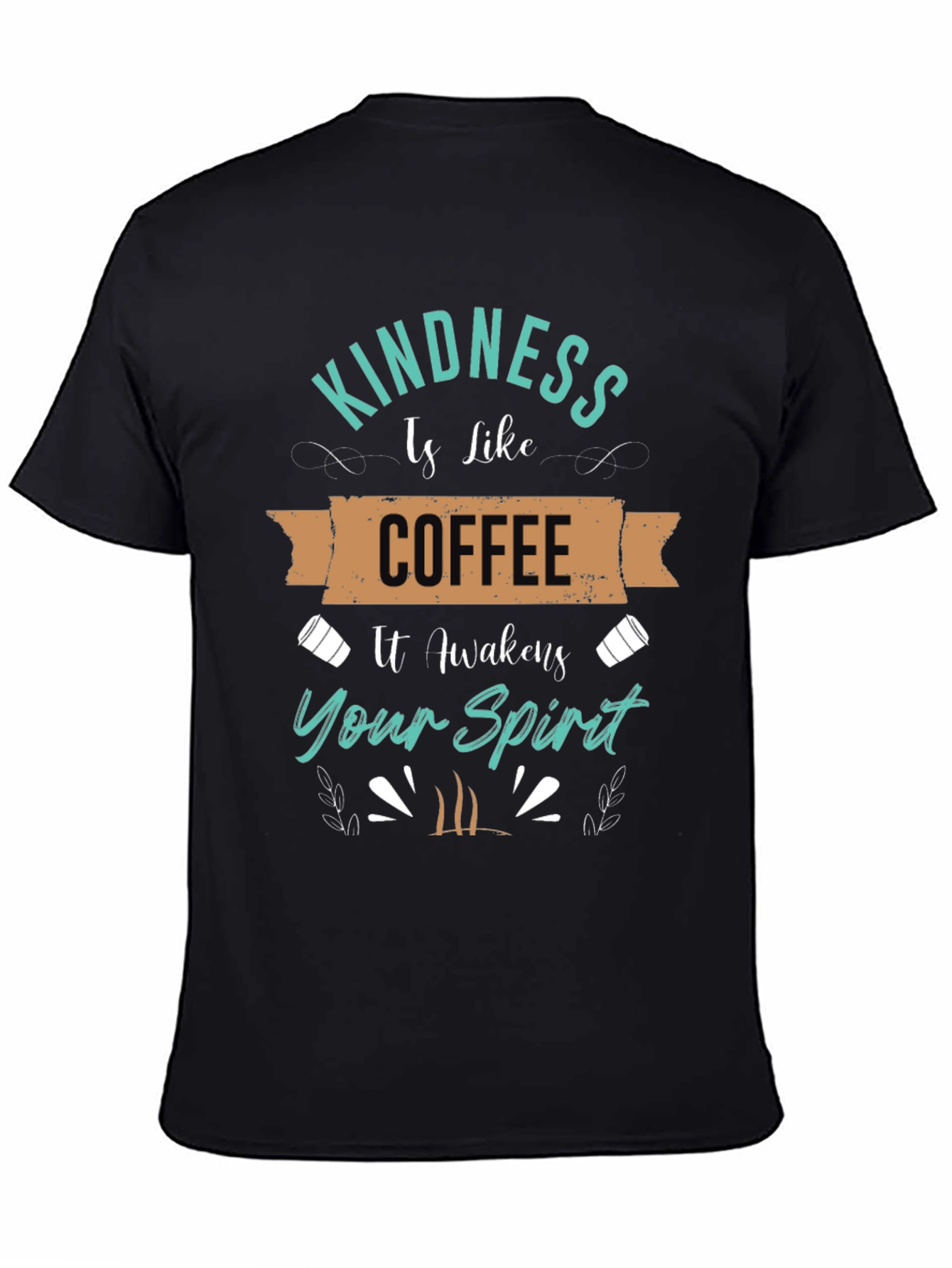 Kindness Coffee T-Shirt - Awaken Your Spirit