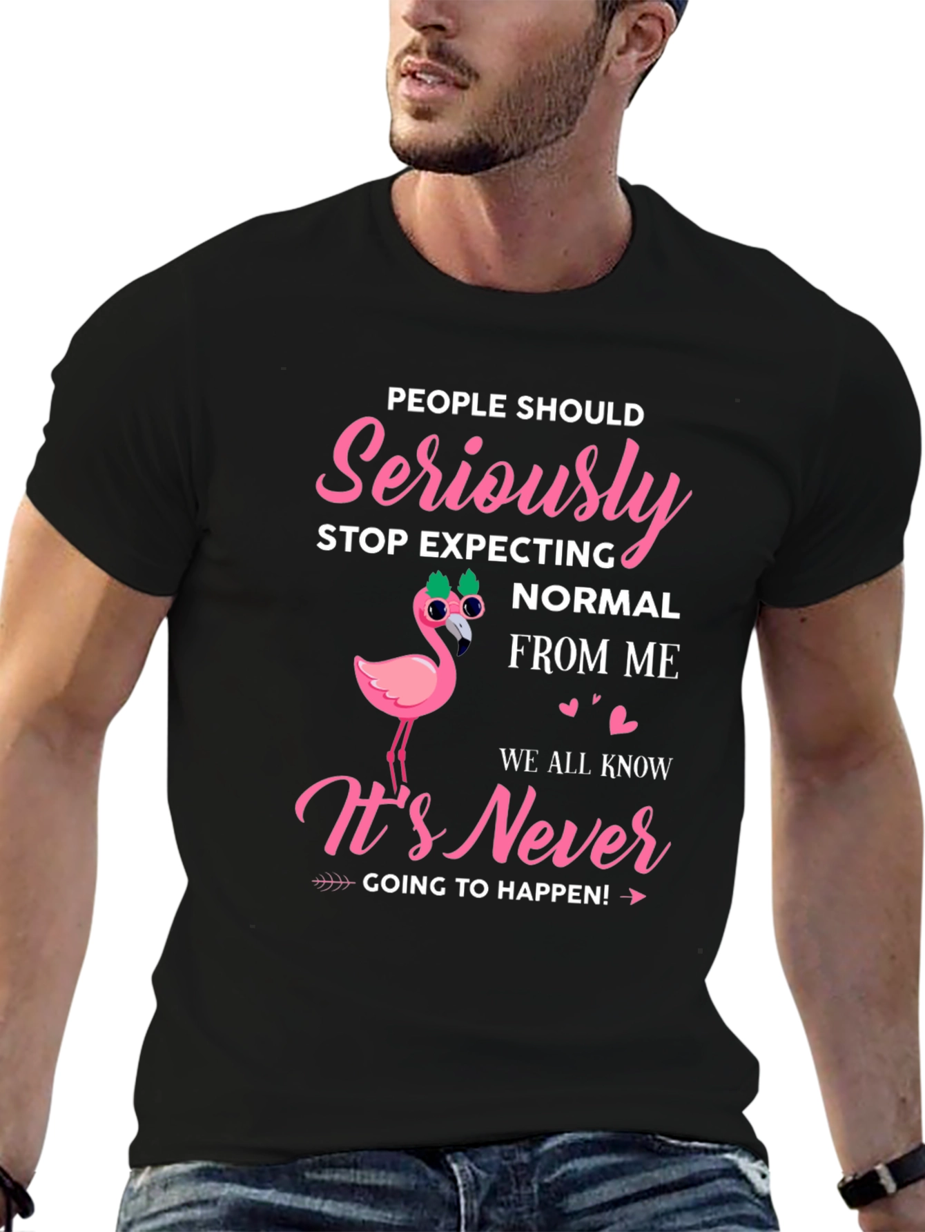 Seriously Stop Expecting Normal From Me Graphic Tee