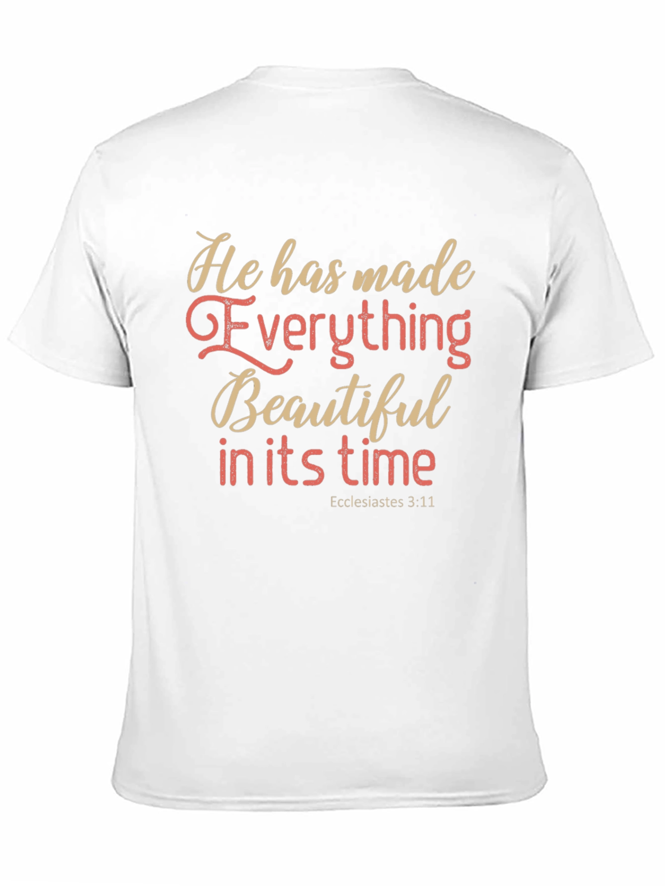 Inspirational Christian T-Shirt: Everything Beautiful