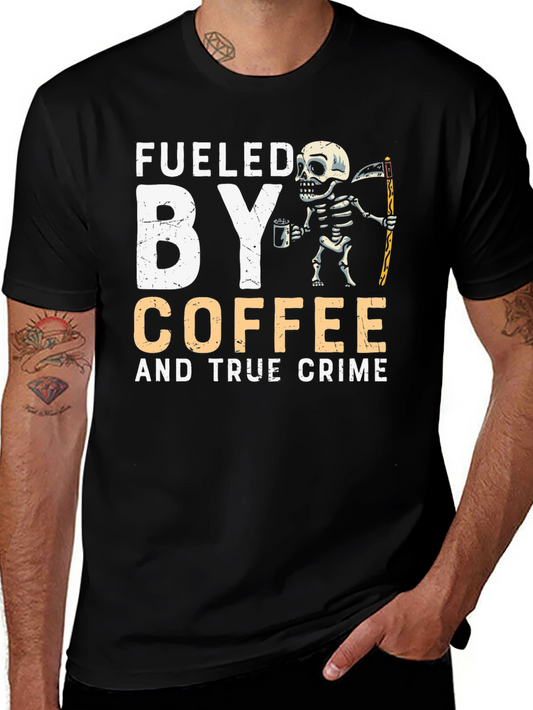 Fueled by Coffee and True Crime Skeleton T-Shirt