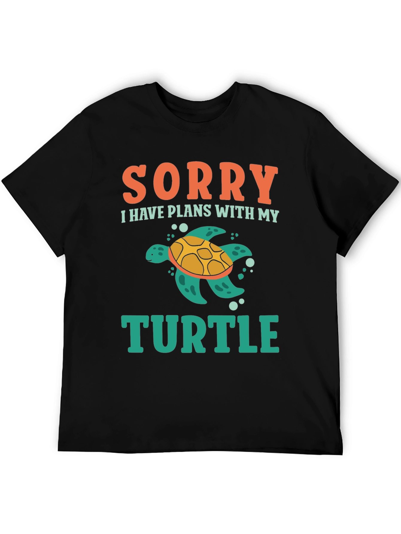 Sorry I Have Plans With My Turtle T-Shirt