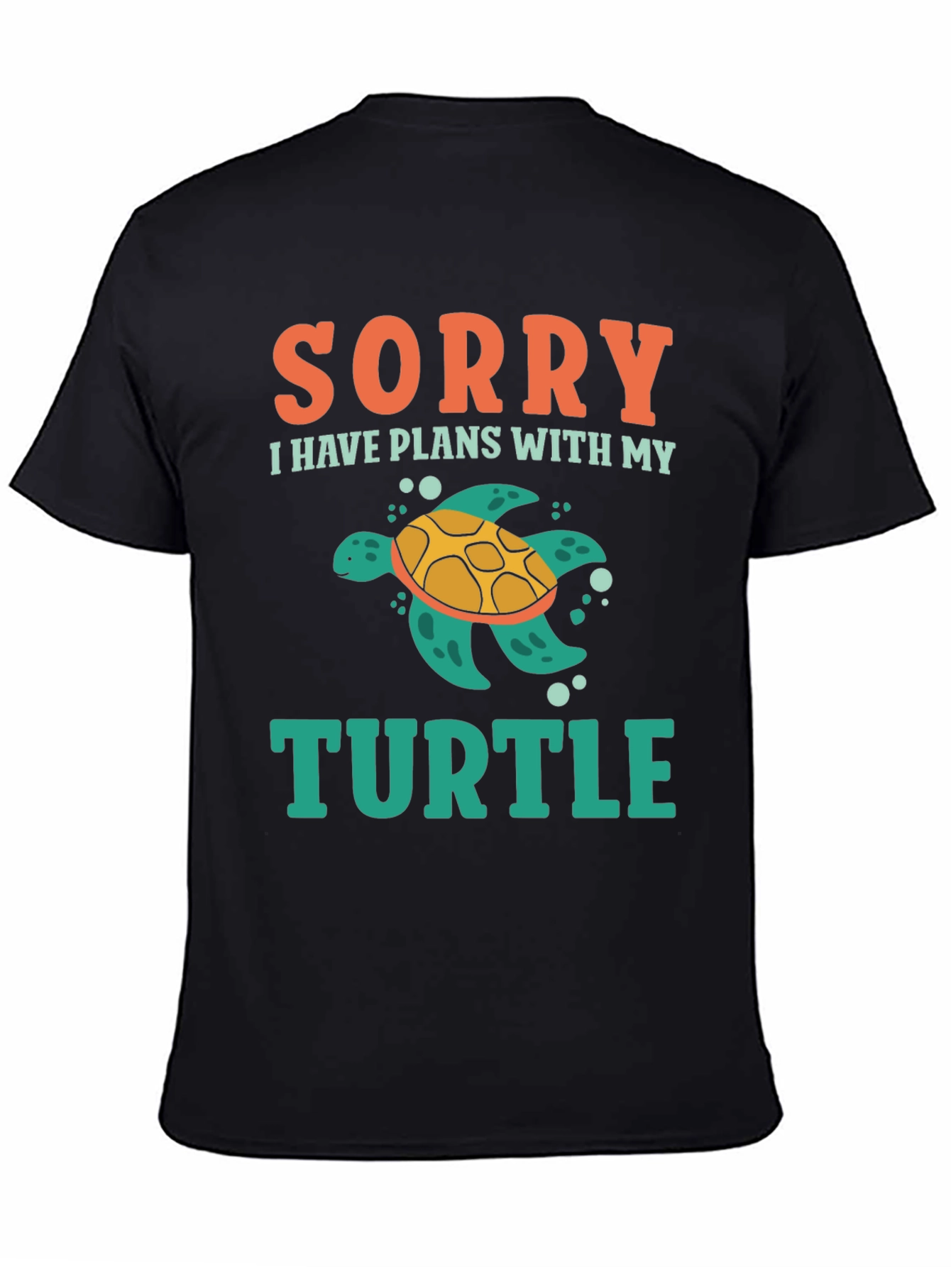 Sorry I Have Plans With My Turtle T-Shirt