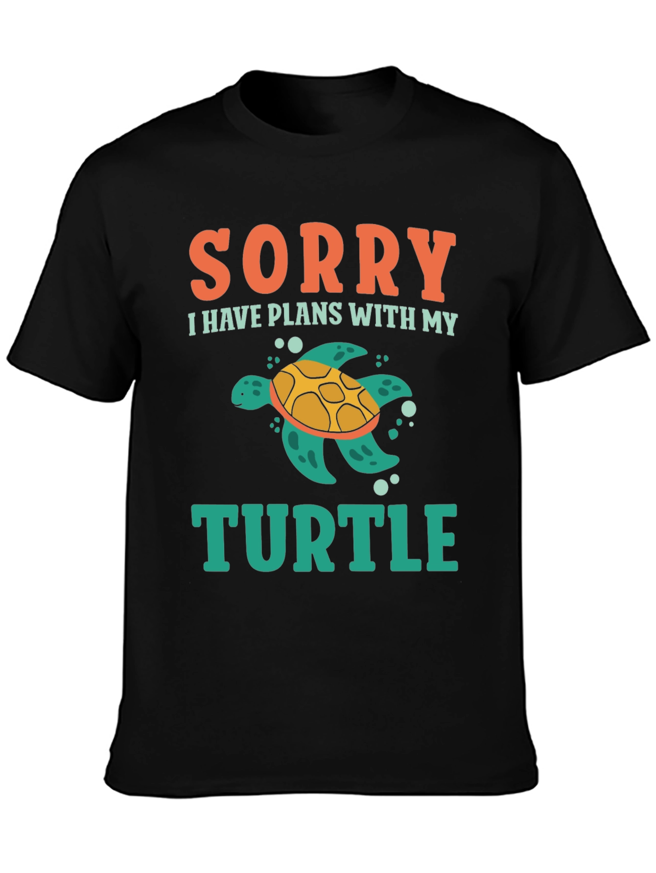 Sorry I Have Plans With My Turtle T-Shirt