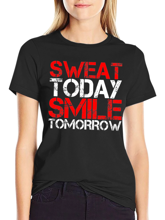 Sweat Today Smile Tomorrow Black T-Shirt