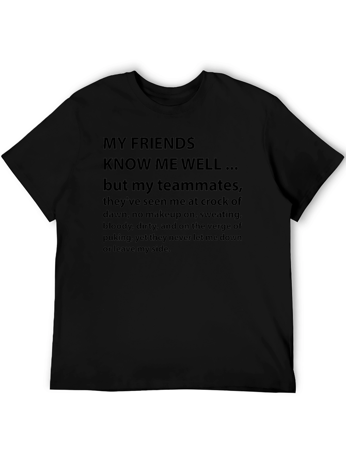 My Friends Know Me Well T-Shirt