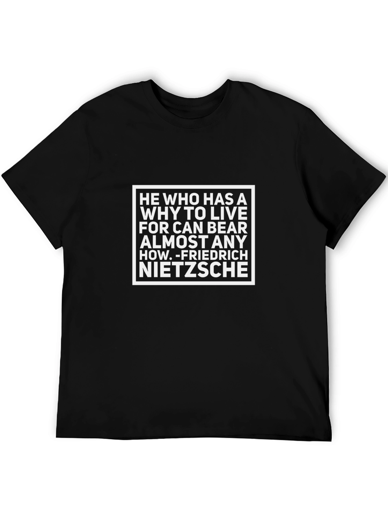 Nietzsche Quote T-Shirt - He Who Has a Why