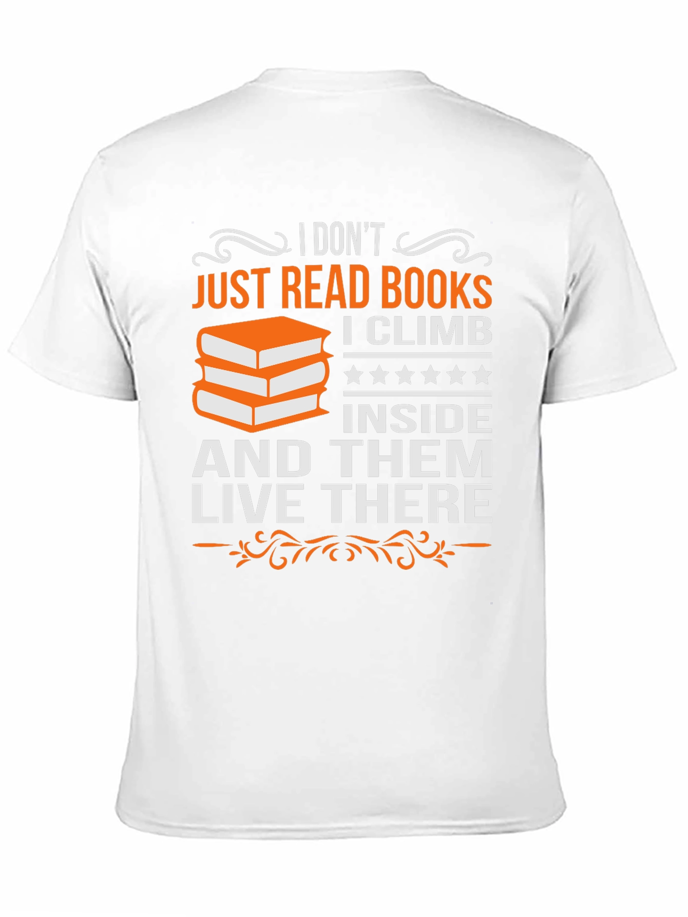 Book Lover T-Shirt: Climb Inside and Live There