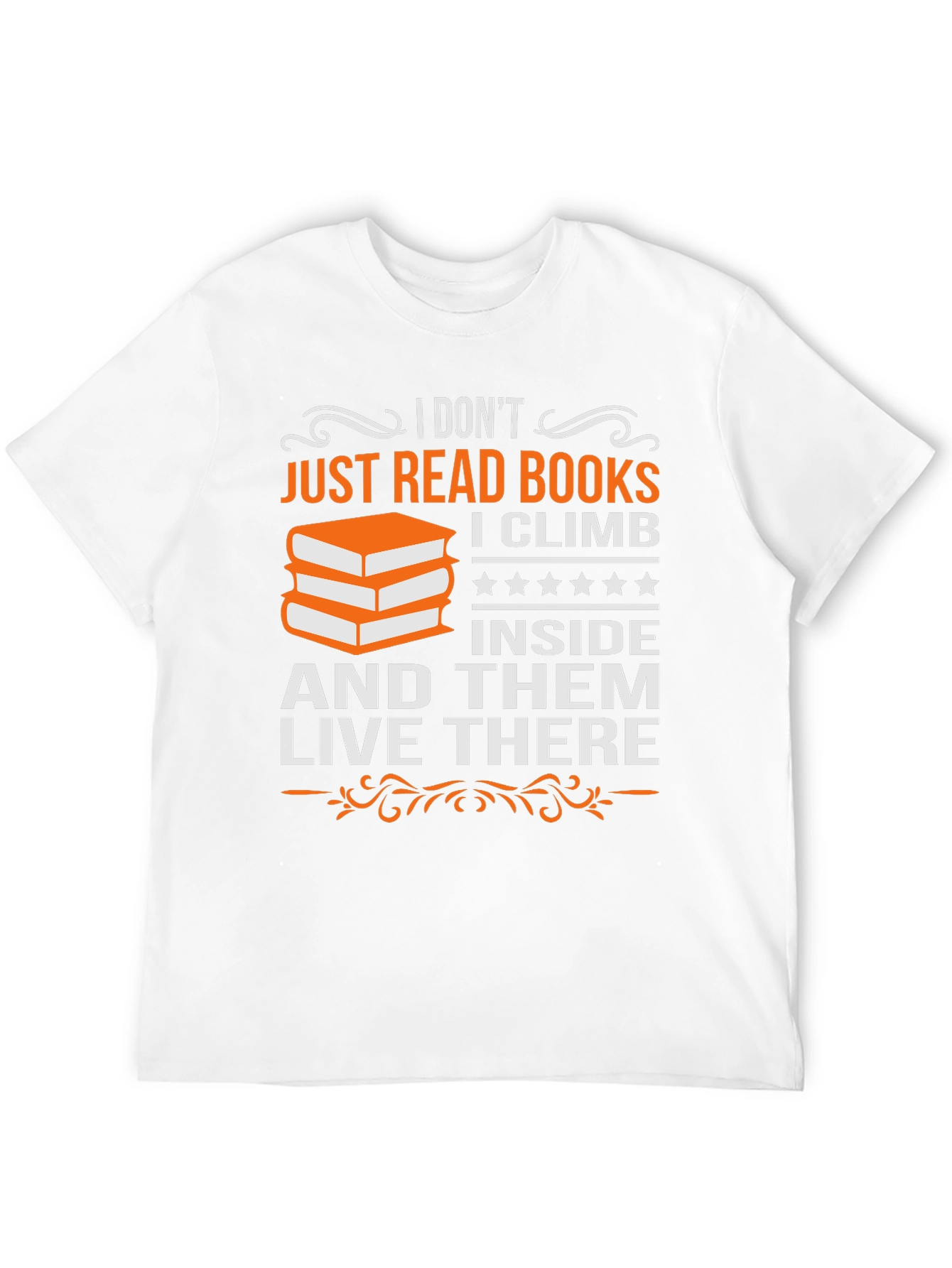 Book Lover T-Shirt: Climb Inside and Live There