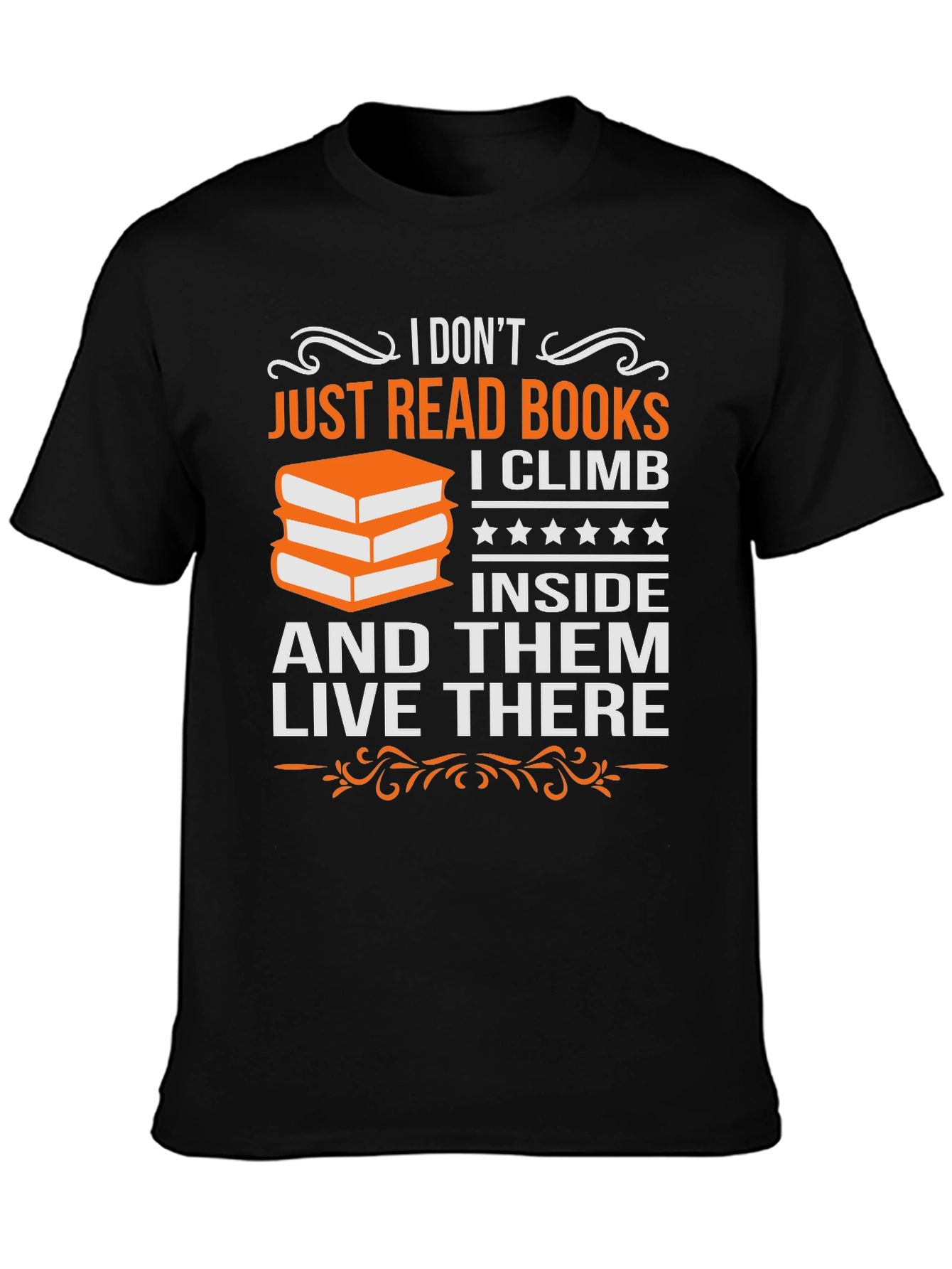 Book Lover T-Shirt: Climb Inside and Live There