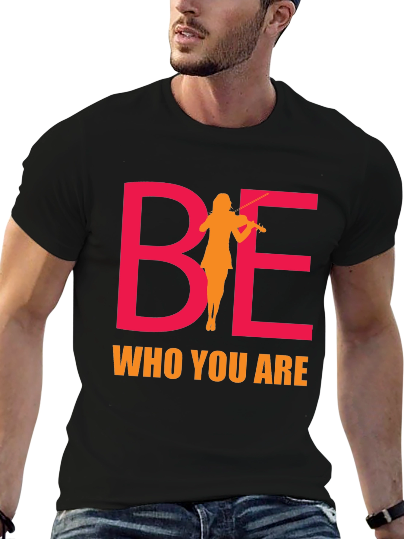 Be Who You Are T-Shirt