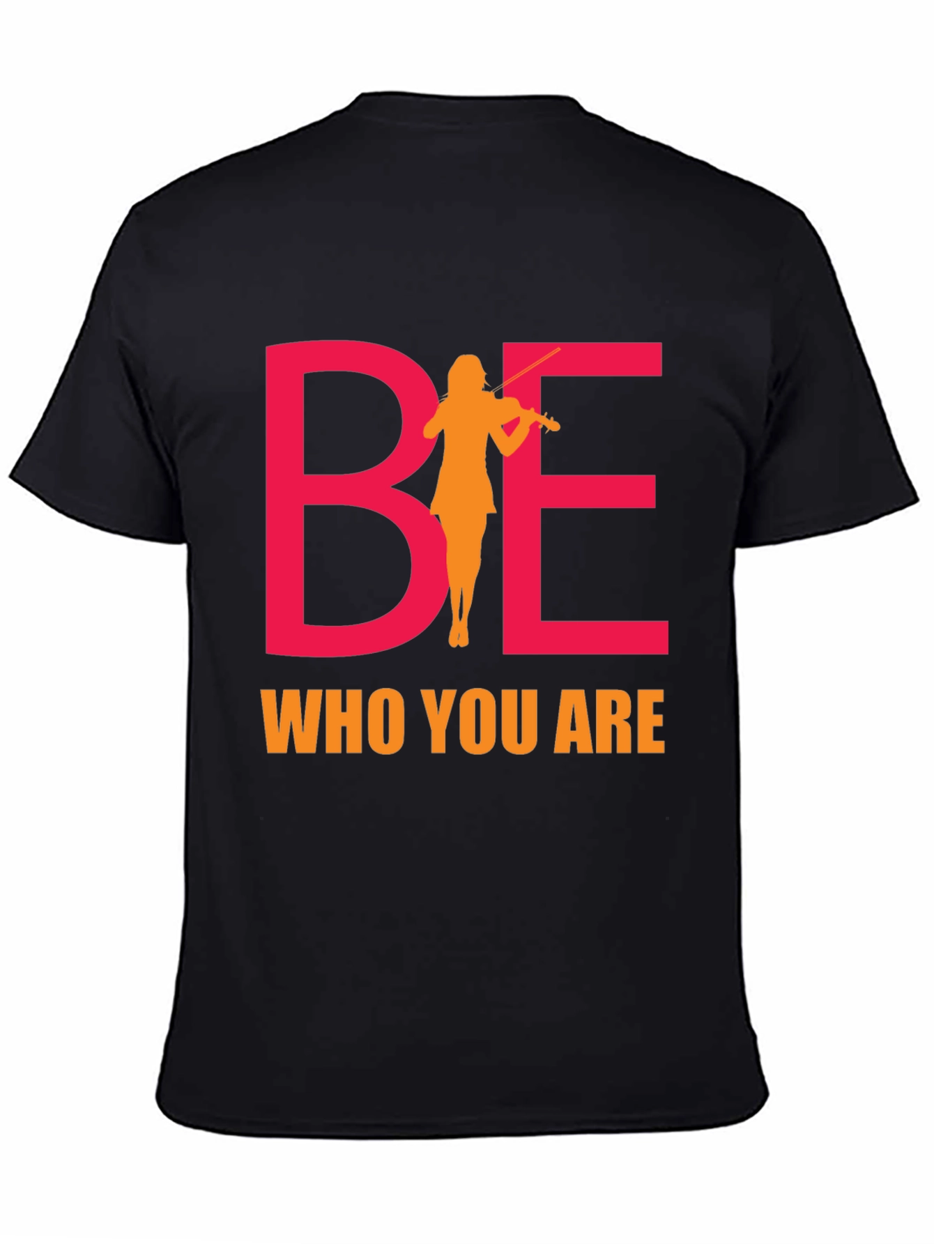 Be Who You Are T-Shirt
