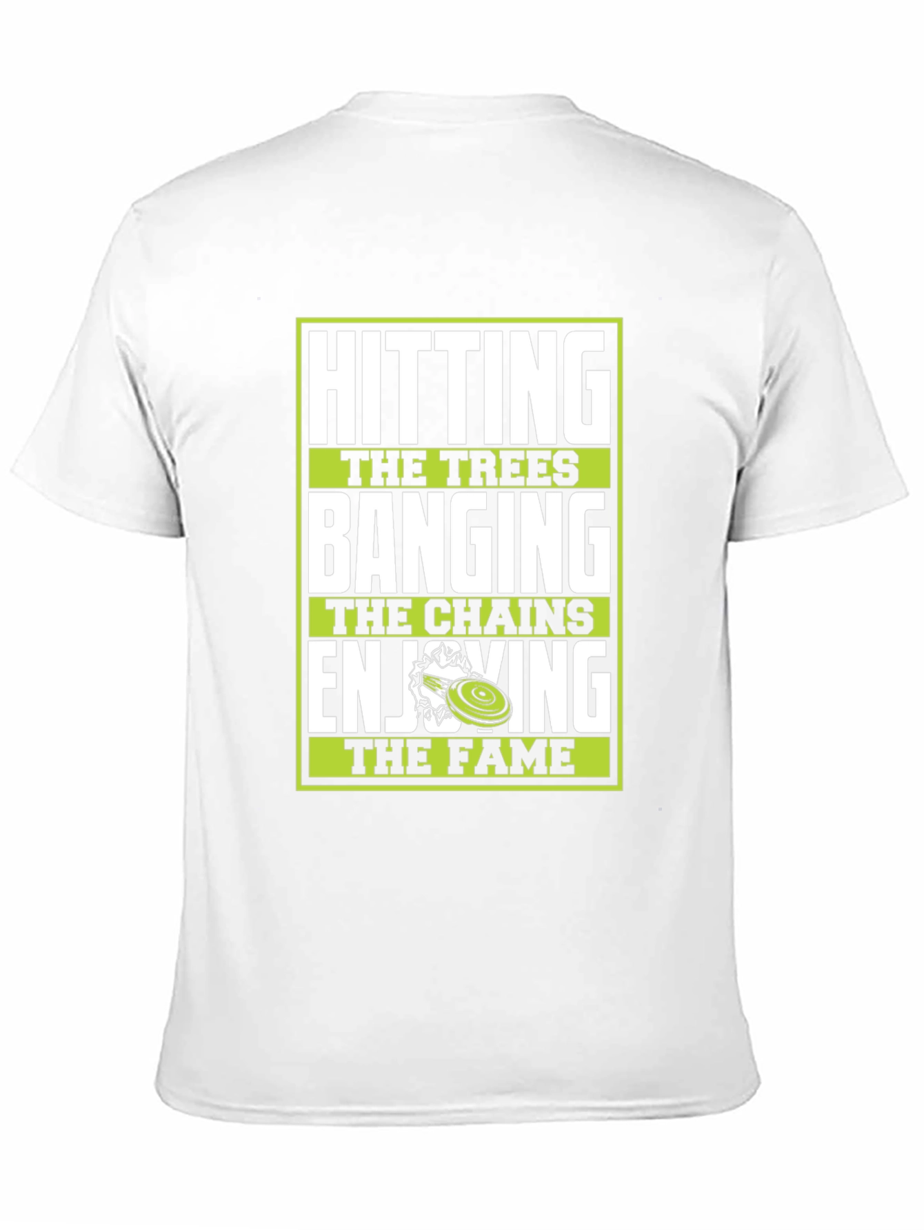 Disc Golf T-Shirt - Hitting Trees Banging Chains