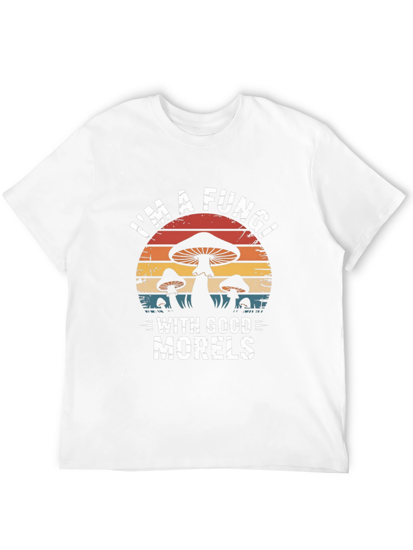Im A Fungi With Good Morels Graphic Tee