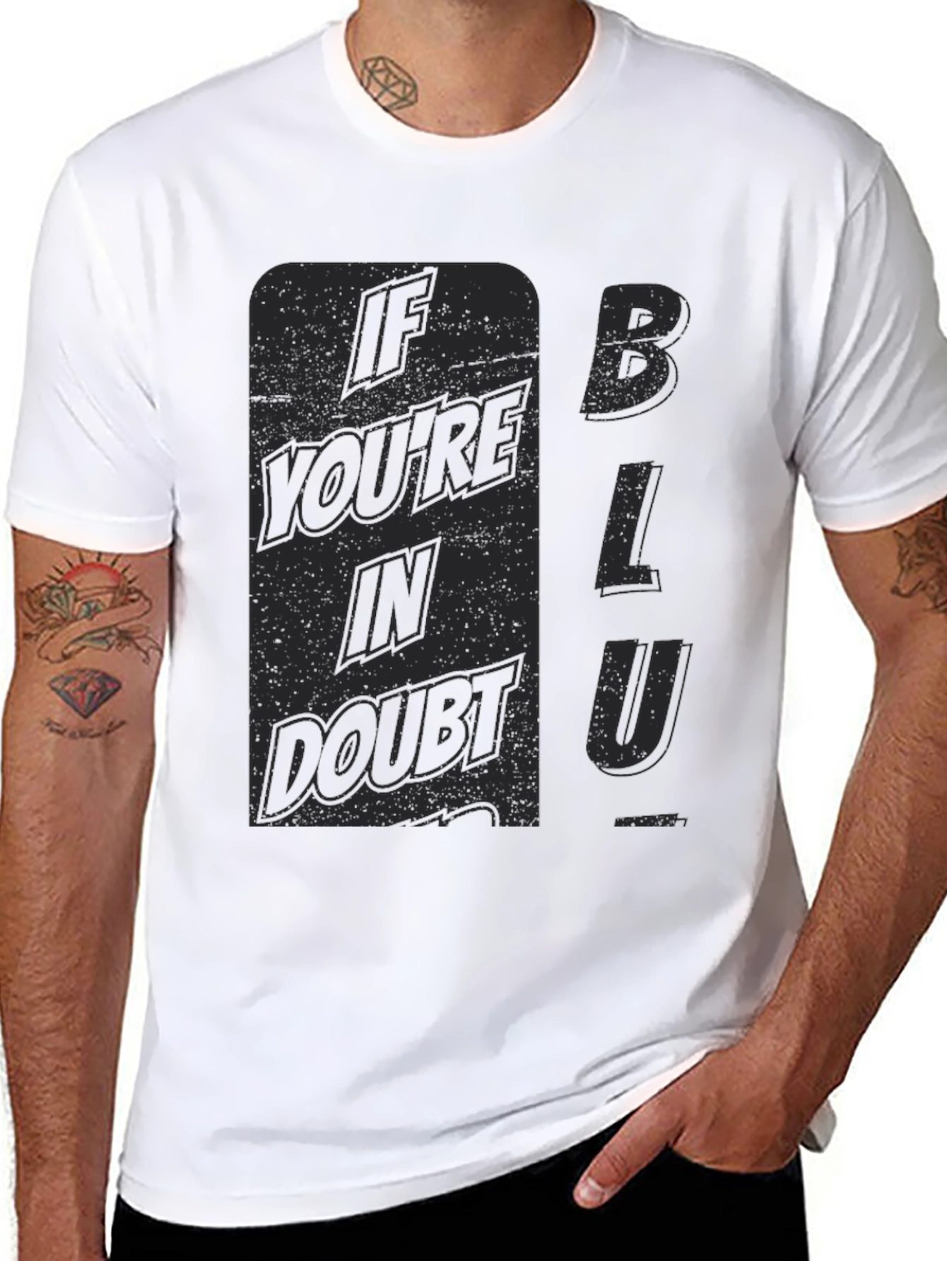 If Youre In Doubt Blu T-Shirt
