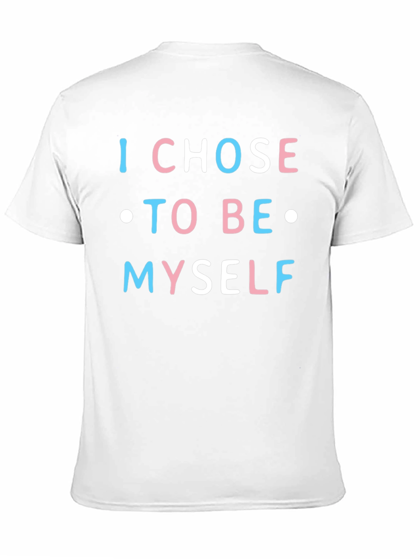 I Chose To Be Myself Transgender Pride T-Shirt