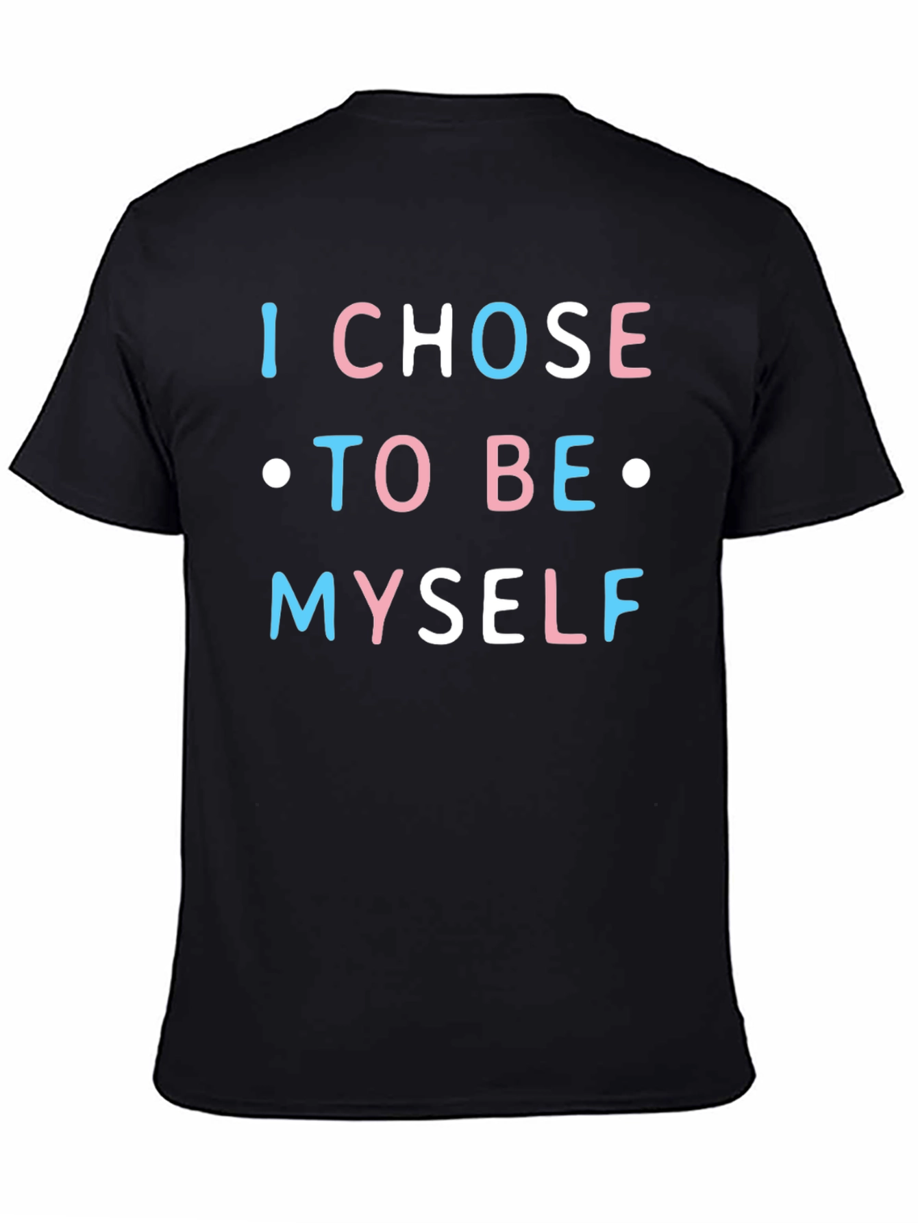 I Chose To Be Myself Transgender Pride T-Shirt