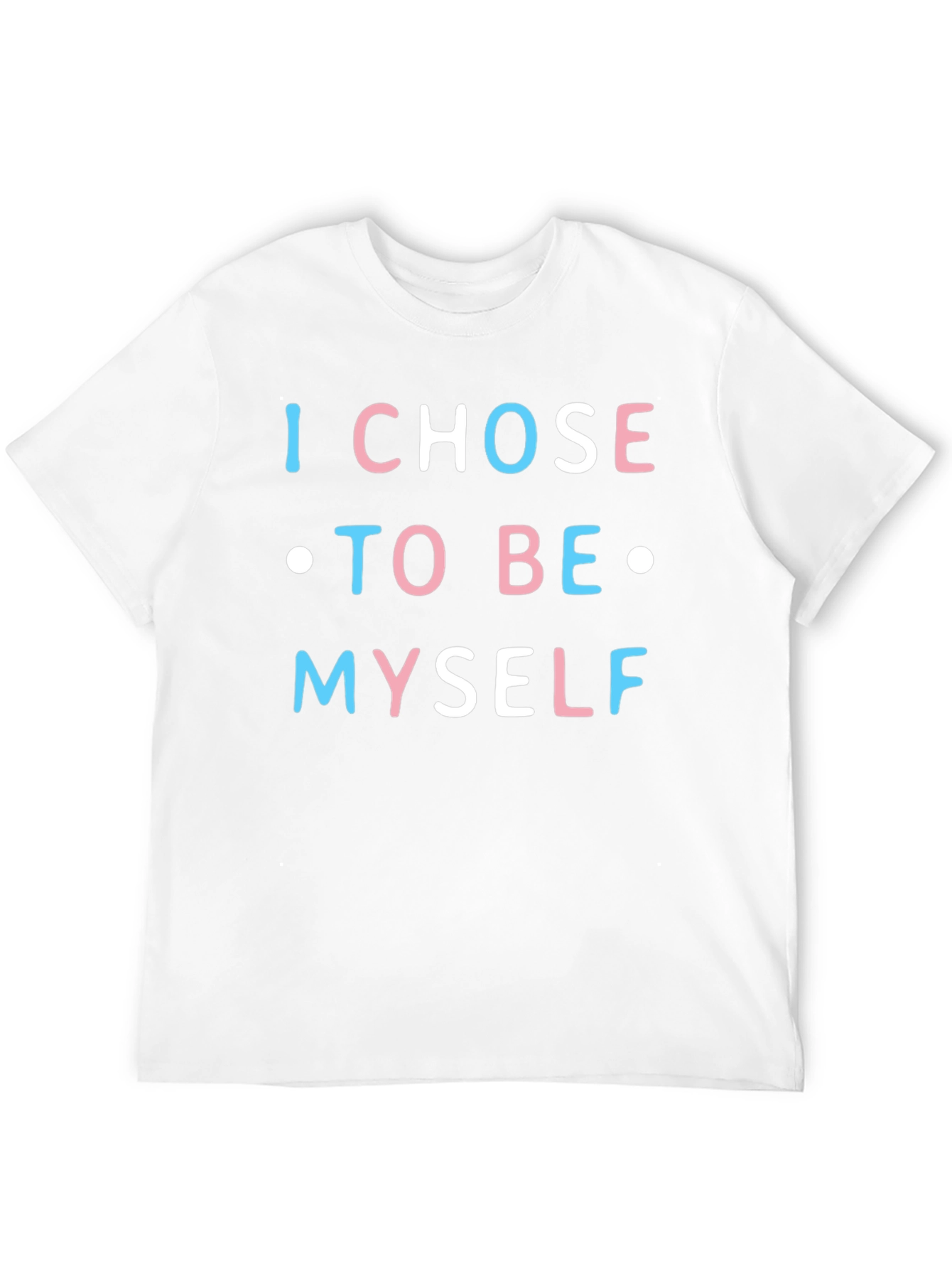 I Chose To Be Myself Transgender Pride T-Shirt