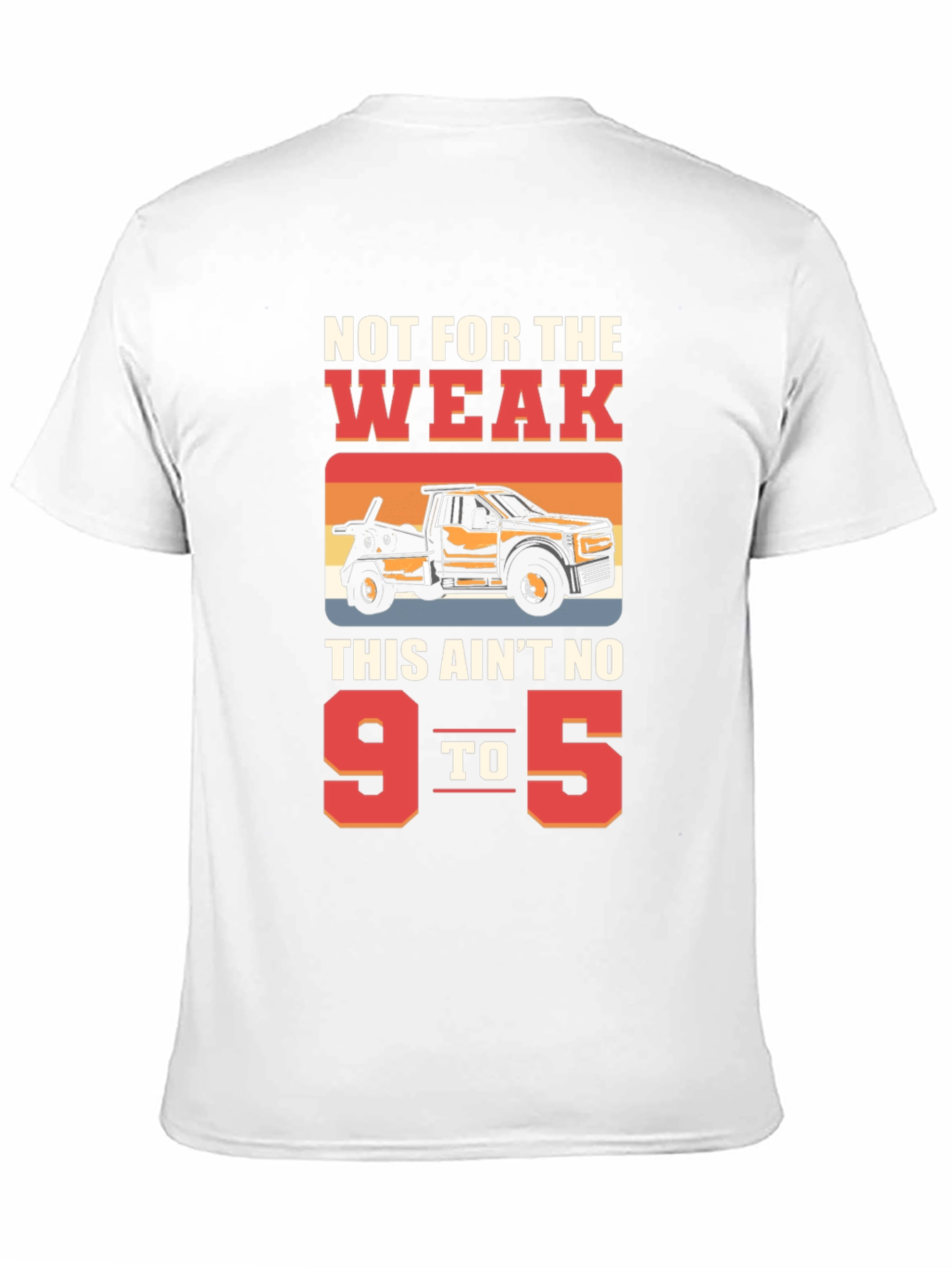 Not For The Weak Tow Truck Graphic Tee