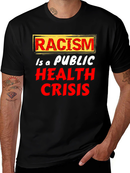 Racism is a Public Health Crisis T-Shirt