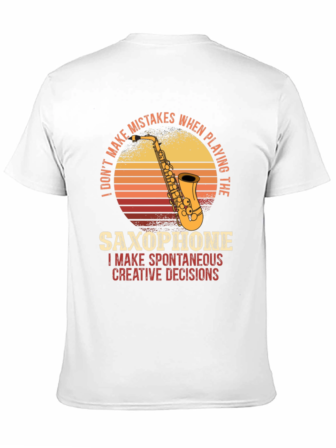 Saxophone T-Shirt: Spontaneous Creative Decisions