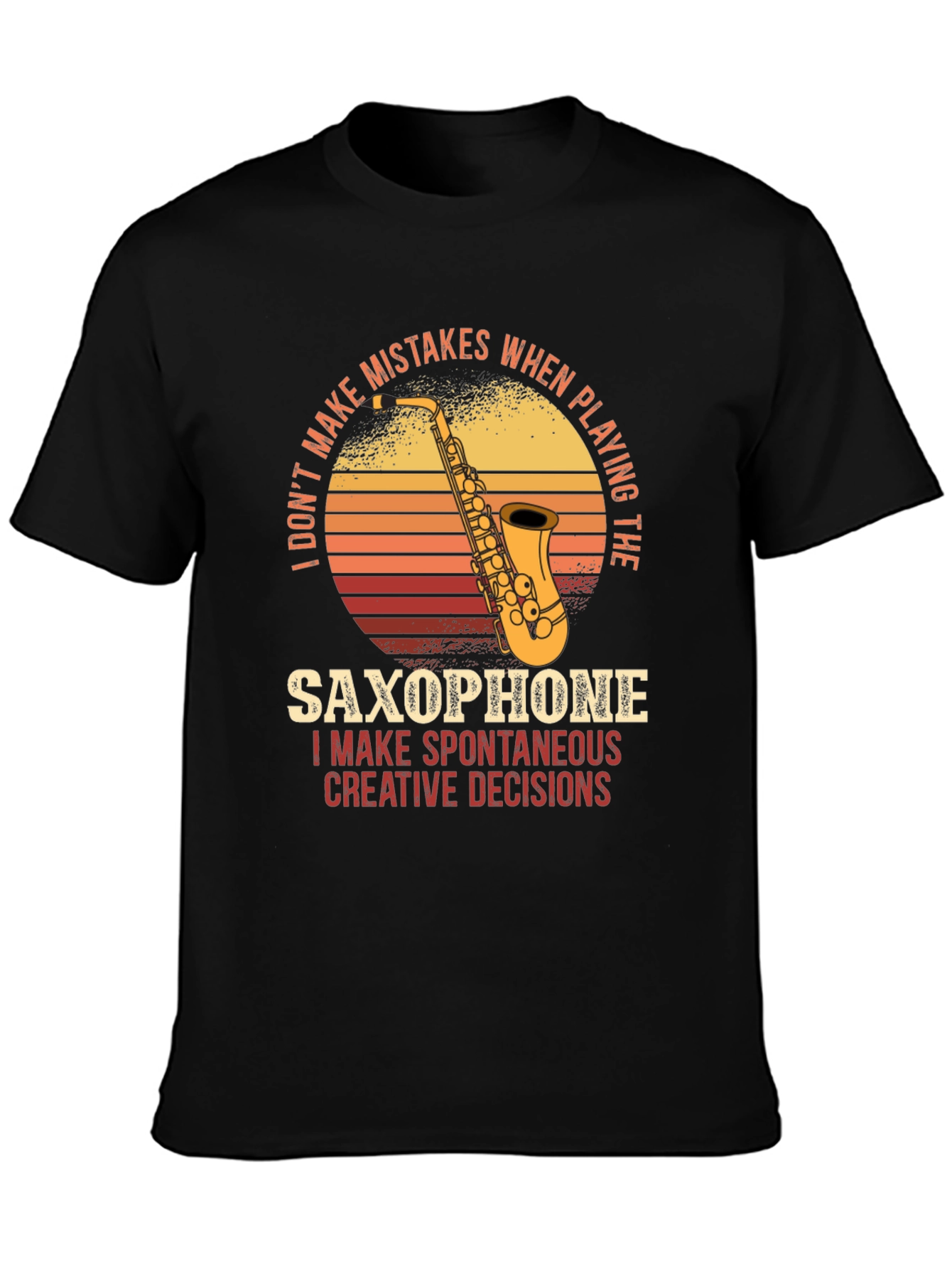 Saxophone T-Shirt: Spontaneous Creative Decisions