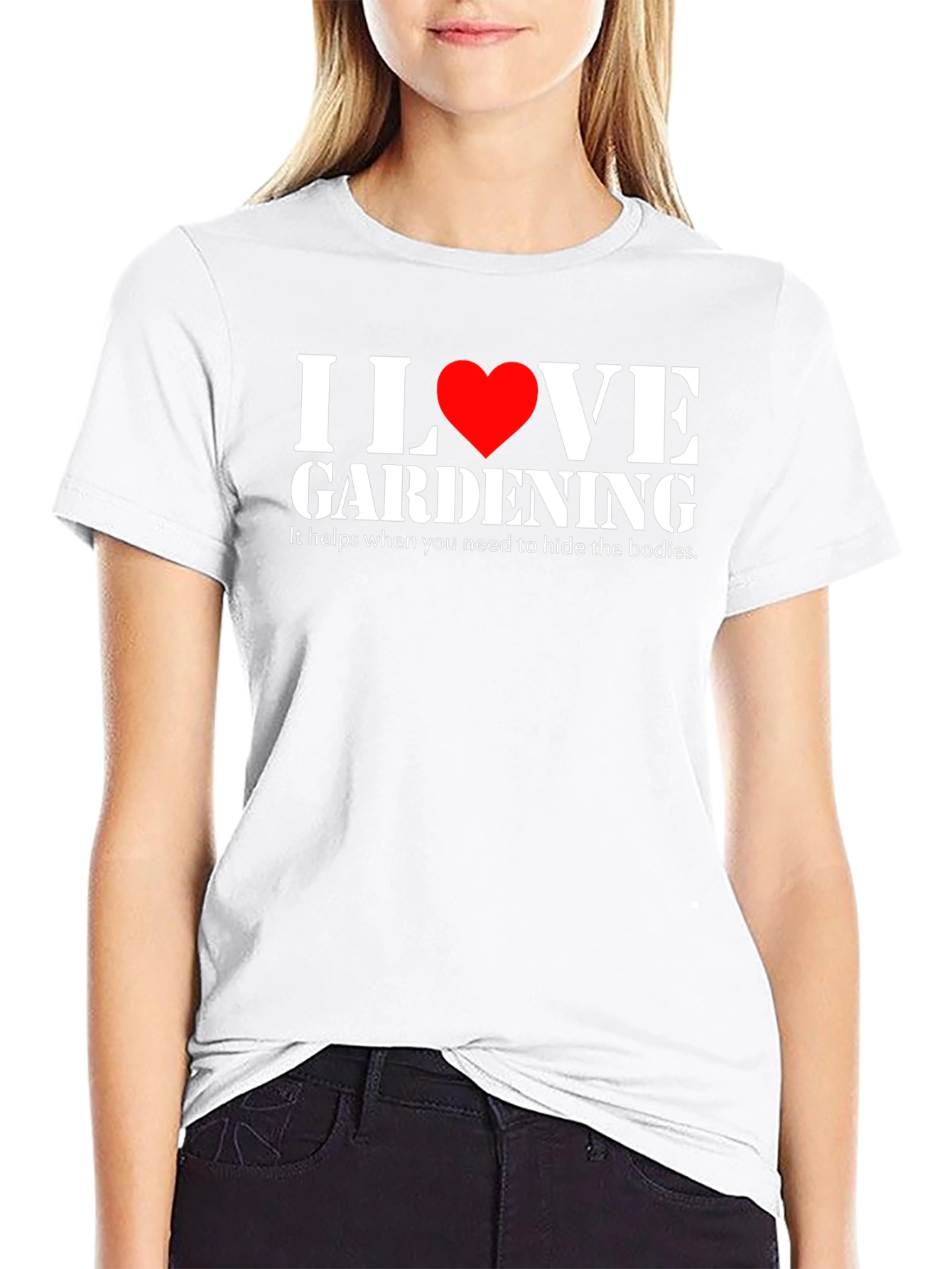 I Love Gardening Humor T-Shirt