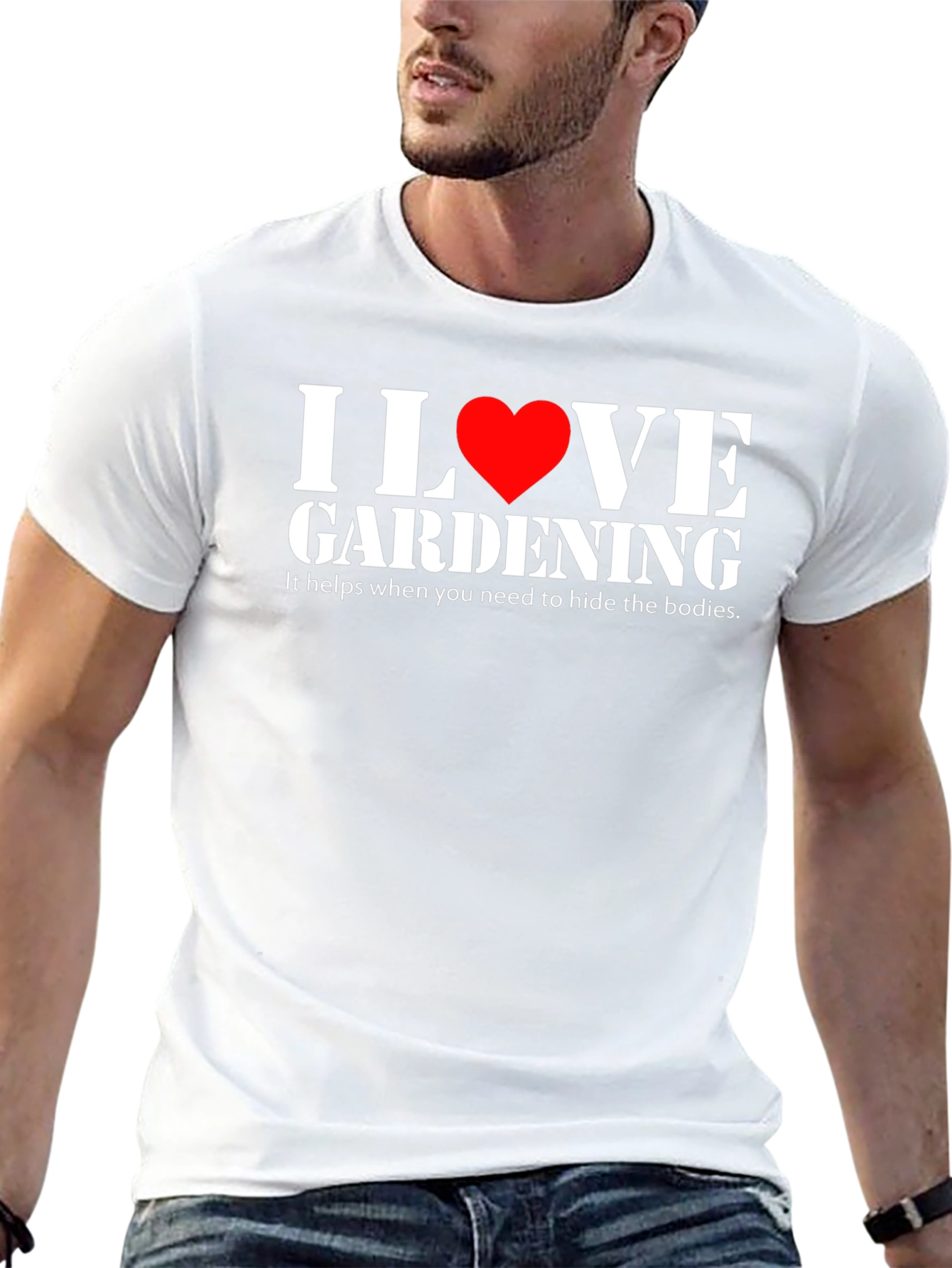I Love Gardening Humor T-Shirt