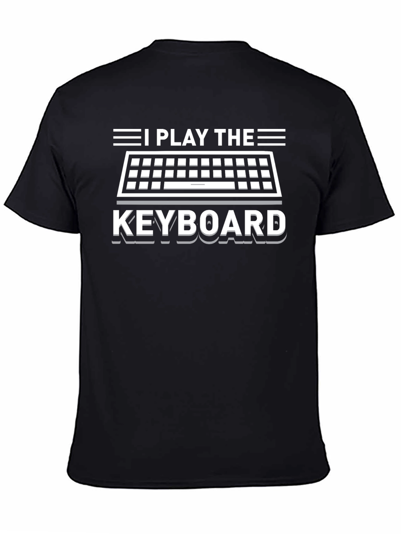 I Play The Keyboard T-Shirt - Musician Tee