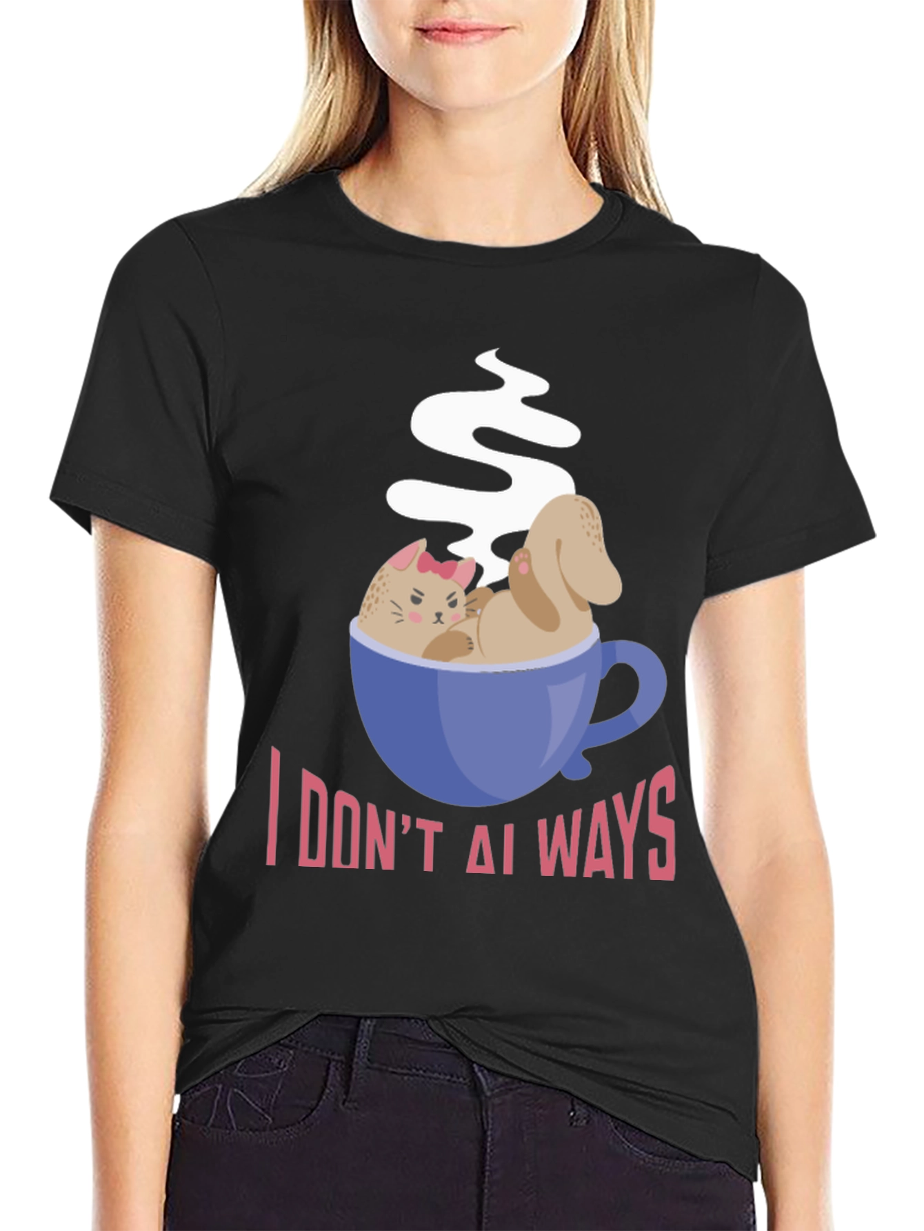 I DONT ALWAYS Need Coffee Graphic T-Shirt