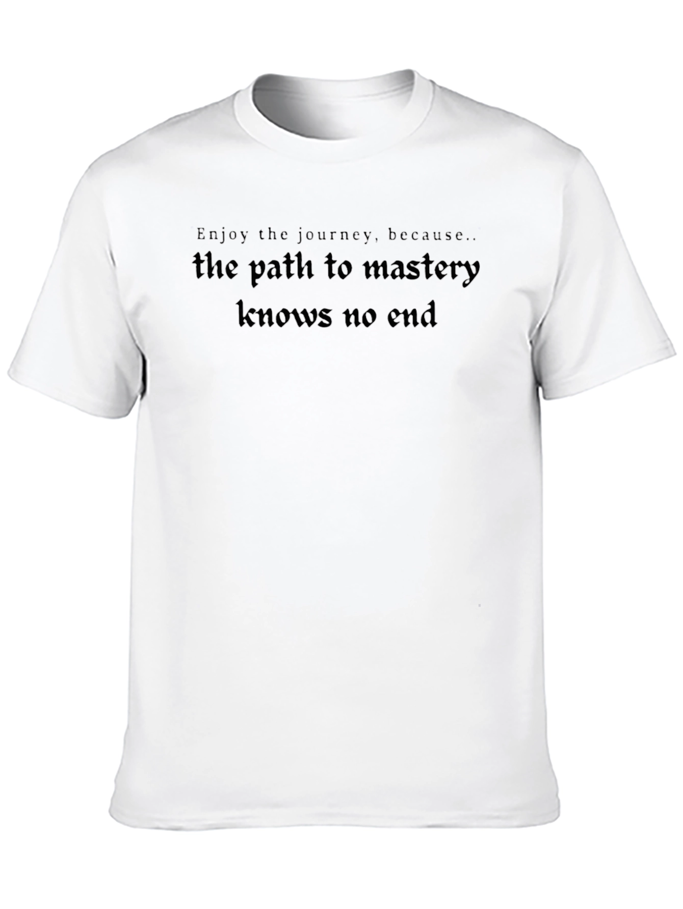 Motivational Graphic Tee - The Path to Mastery