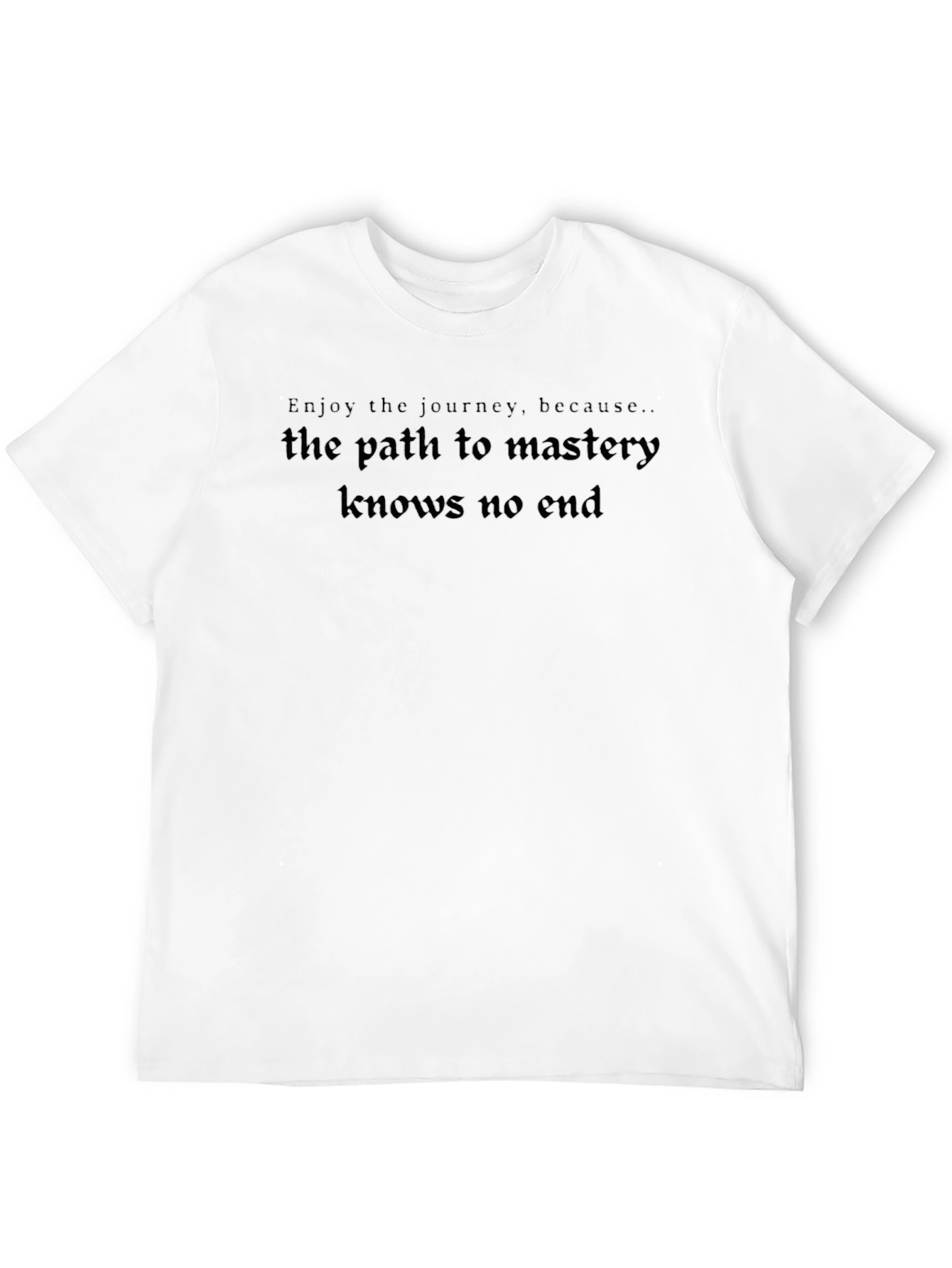 Motivational Graphic Tee - The Path to Mastery