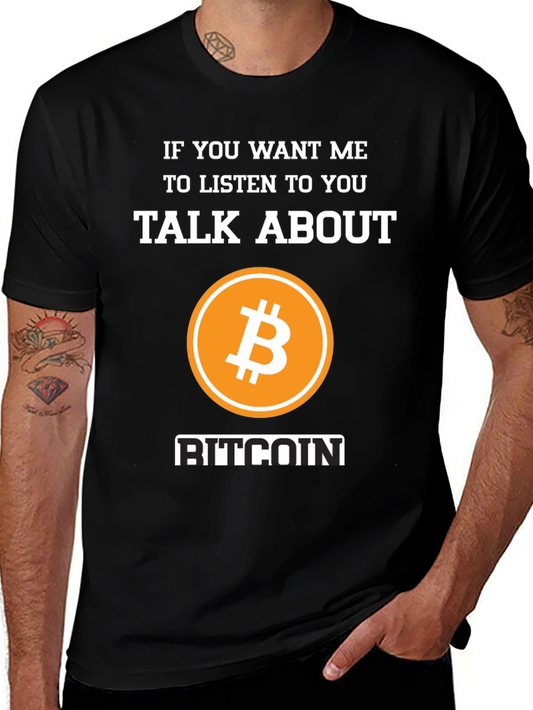 Bitcoin T-Shirt - Listen To You Talk Crypto!
