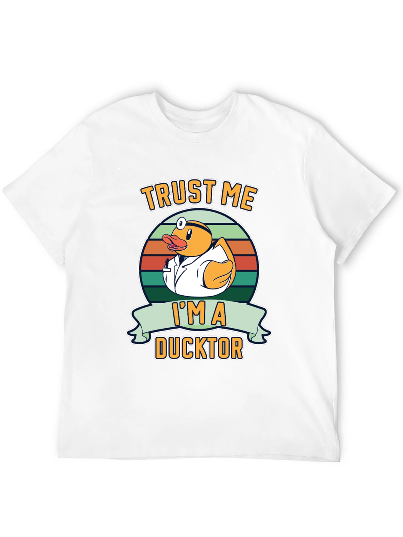 Trust Me Im a Ducktor Graphic T-Shirt