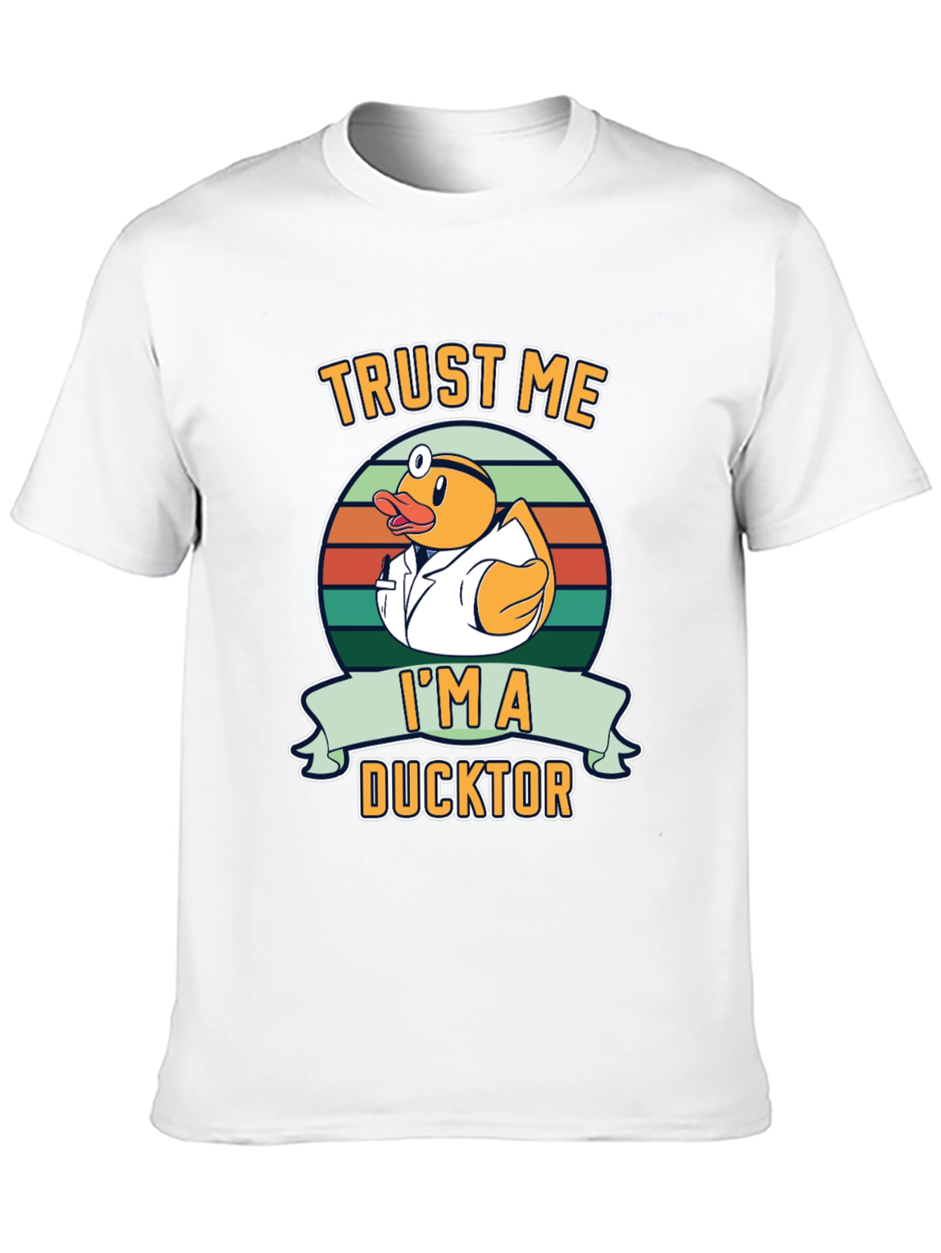 Trust Me Im a Ducktor Graphic T-Shirt