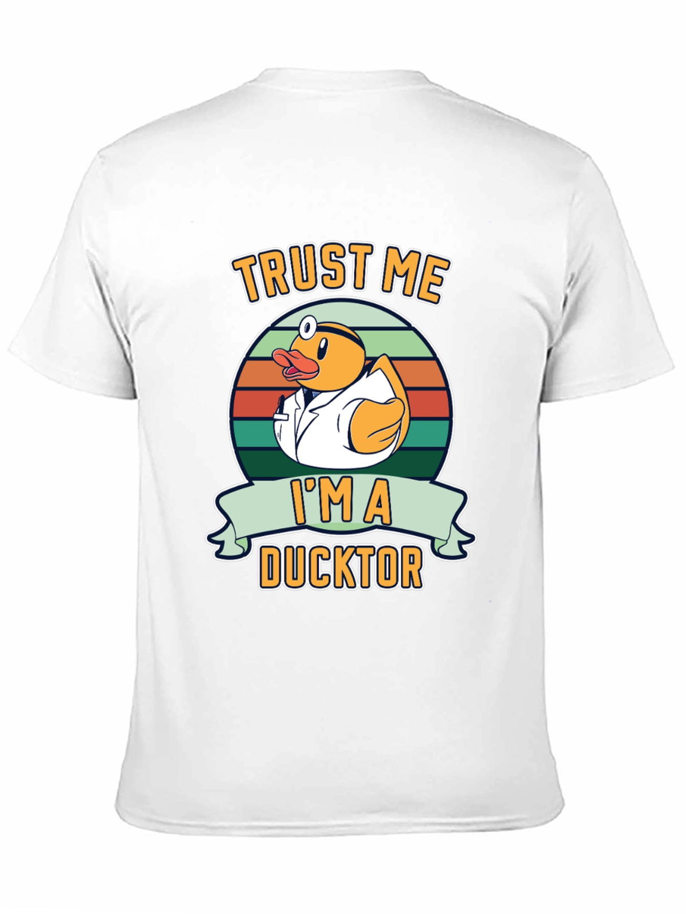 Trust Me Im a Ducktor Graphic T-Shirt