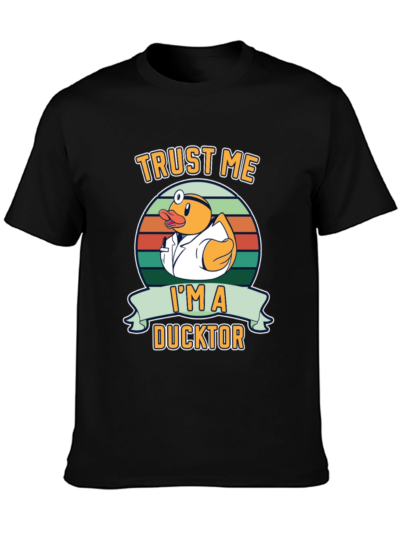 Trust Me Im a Ducktor Graphic T-Shirt