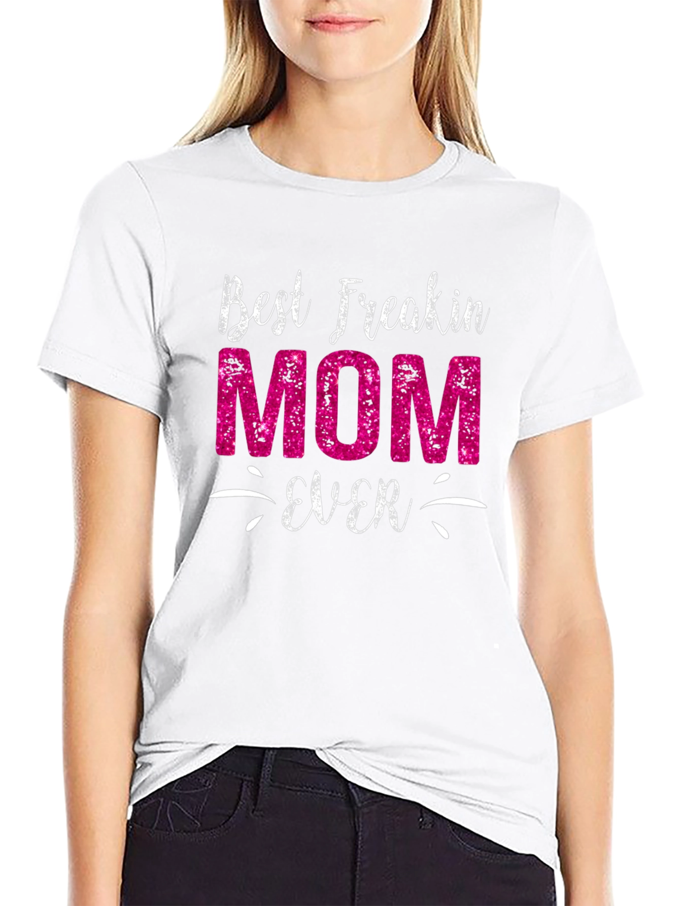 Best Freakin Mom Ever Graphic Tee