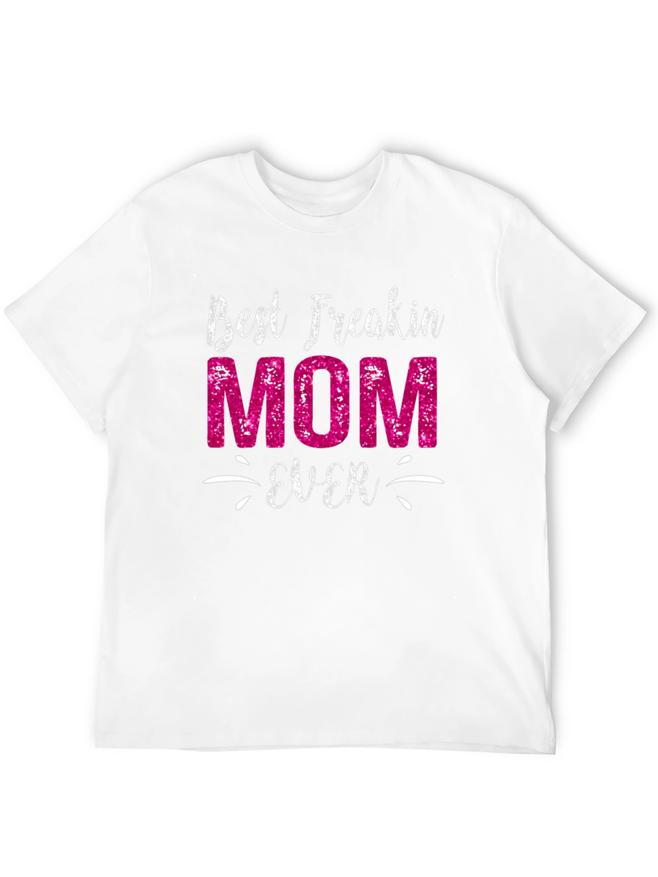 Best Freakin Mom Ever Graphic Tee
