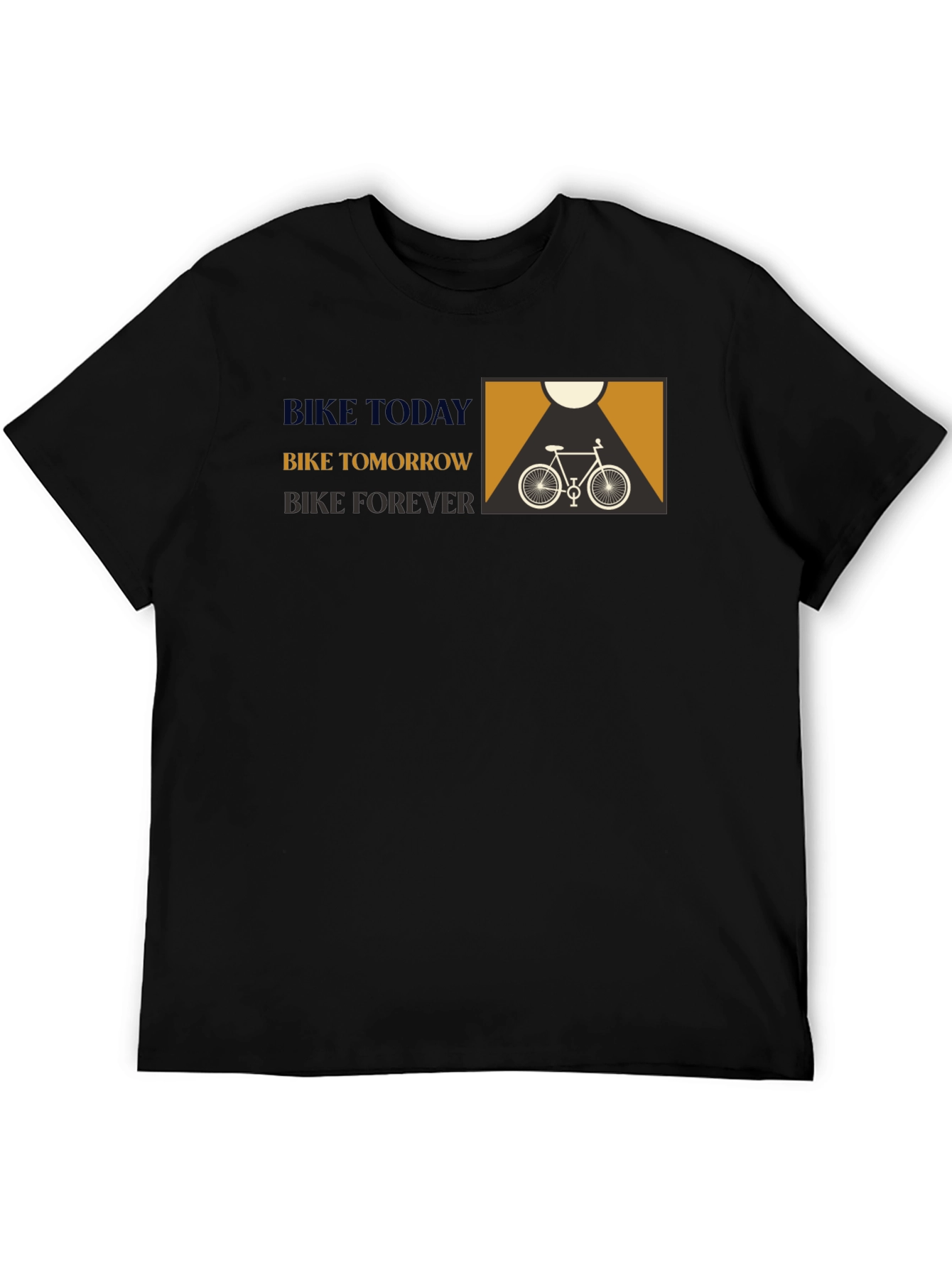 Bike Today Tomorrow Forever Graphic Tee