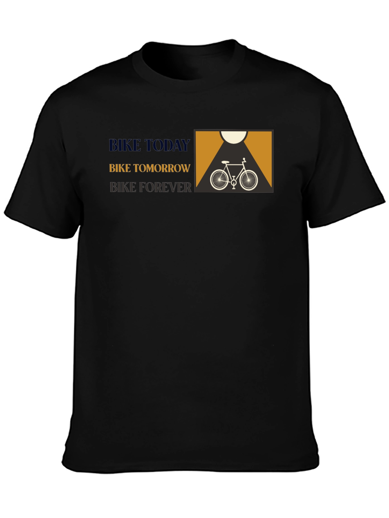 Bike Today Tomorrow Forever Graphic Tee