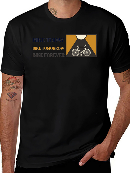 Bike Today Tomorrow Forever Graphic Tee
