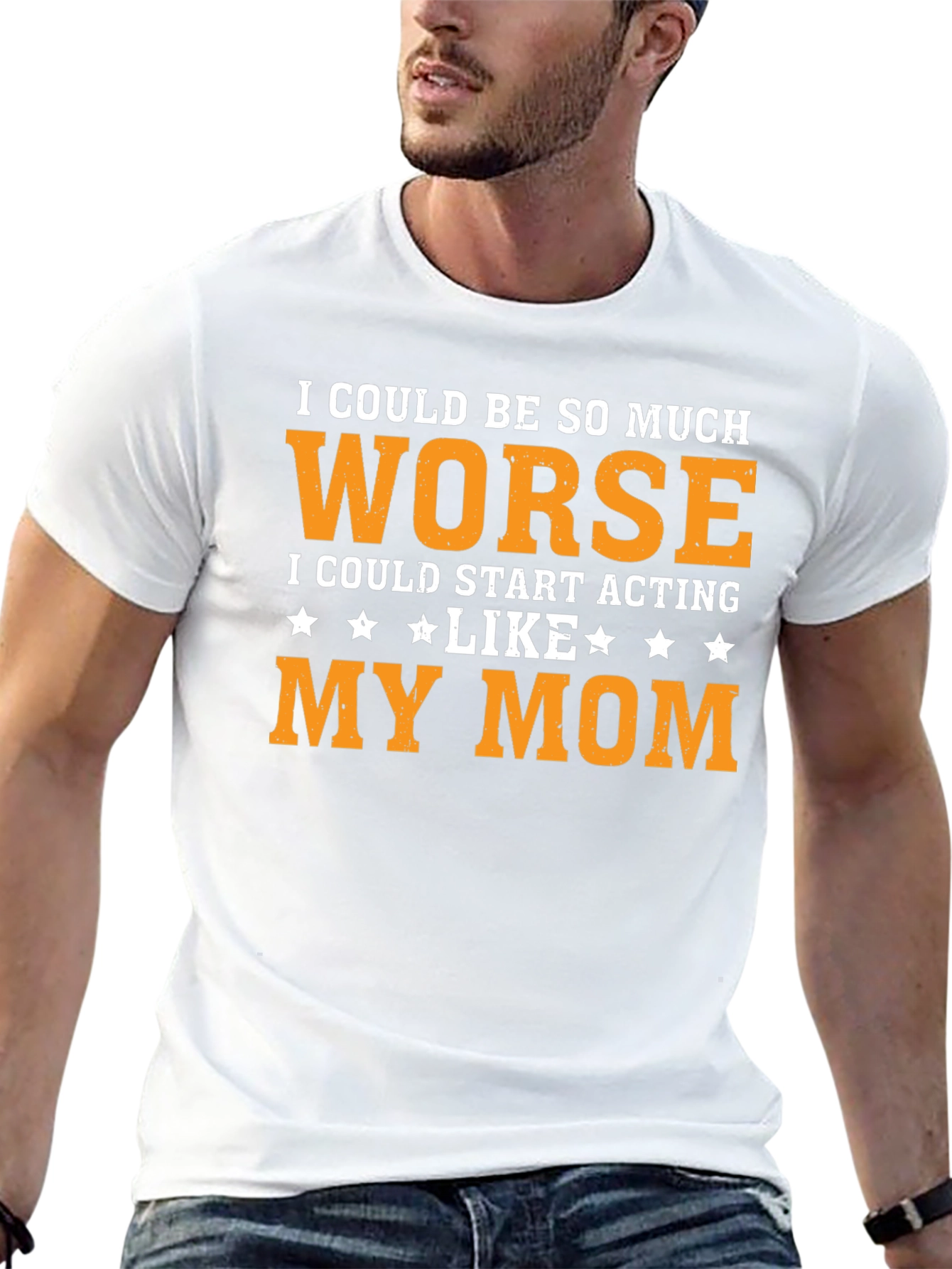 Worse Than Mom T-Shirt