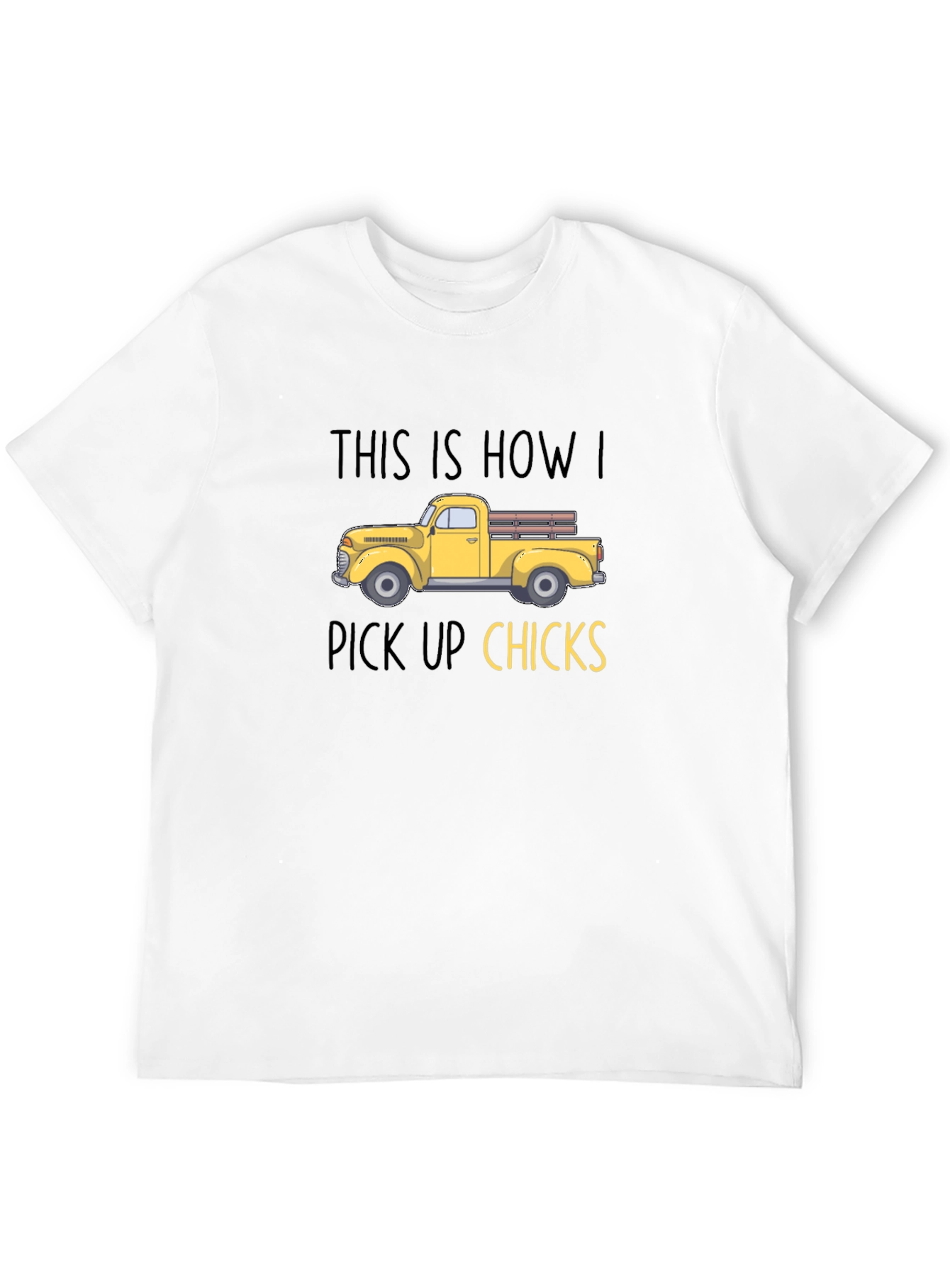 Funny Truck Pick Up Chicks T-Shirt