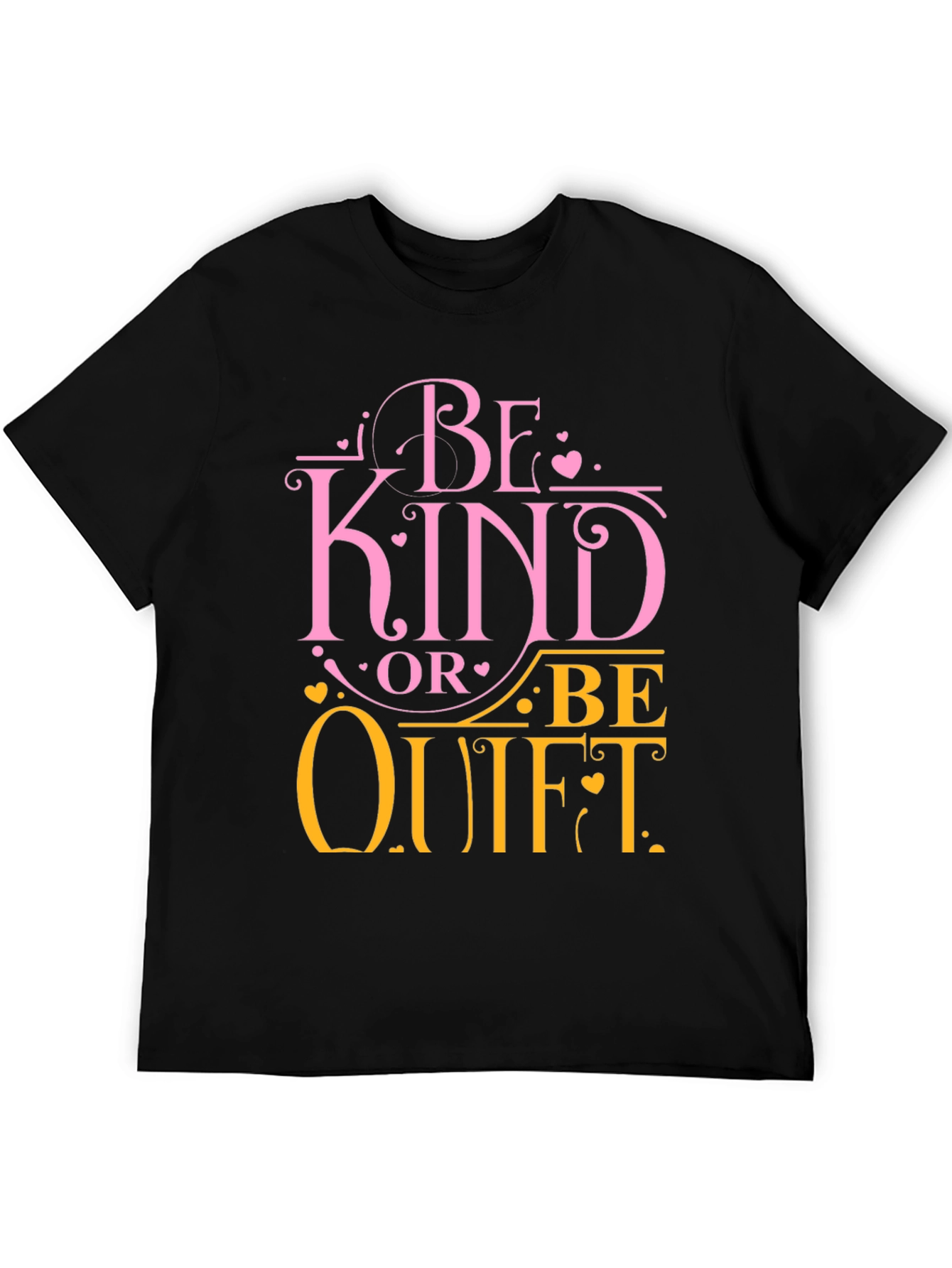 Be Kind Or Be Quiet Graphic Tee