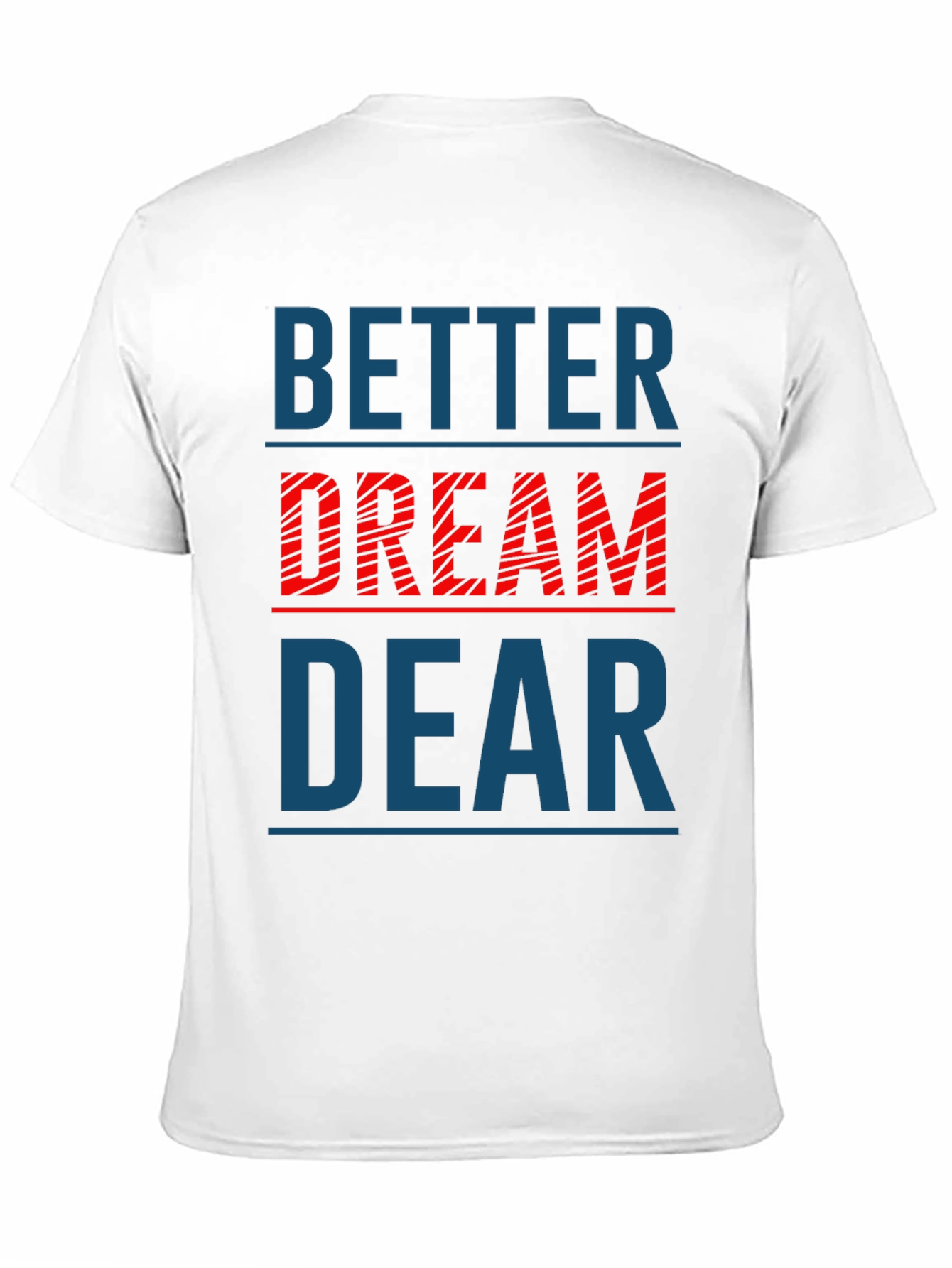Better Dream Dear Graphic Tee - Stylish Comfort